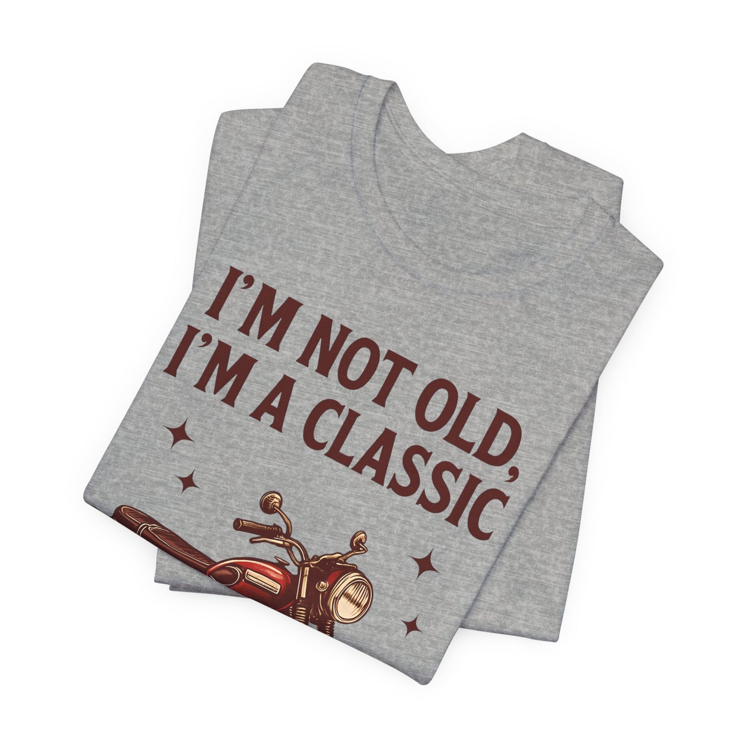 I'm Not Old I'm A Classic Motorbike T-shirt,this motorcycle t shirt channels the spirit of classic motorcycle culture, effortlessly blending nostalgic motorcycle style with modern biker apparel.