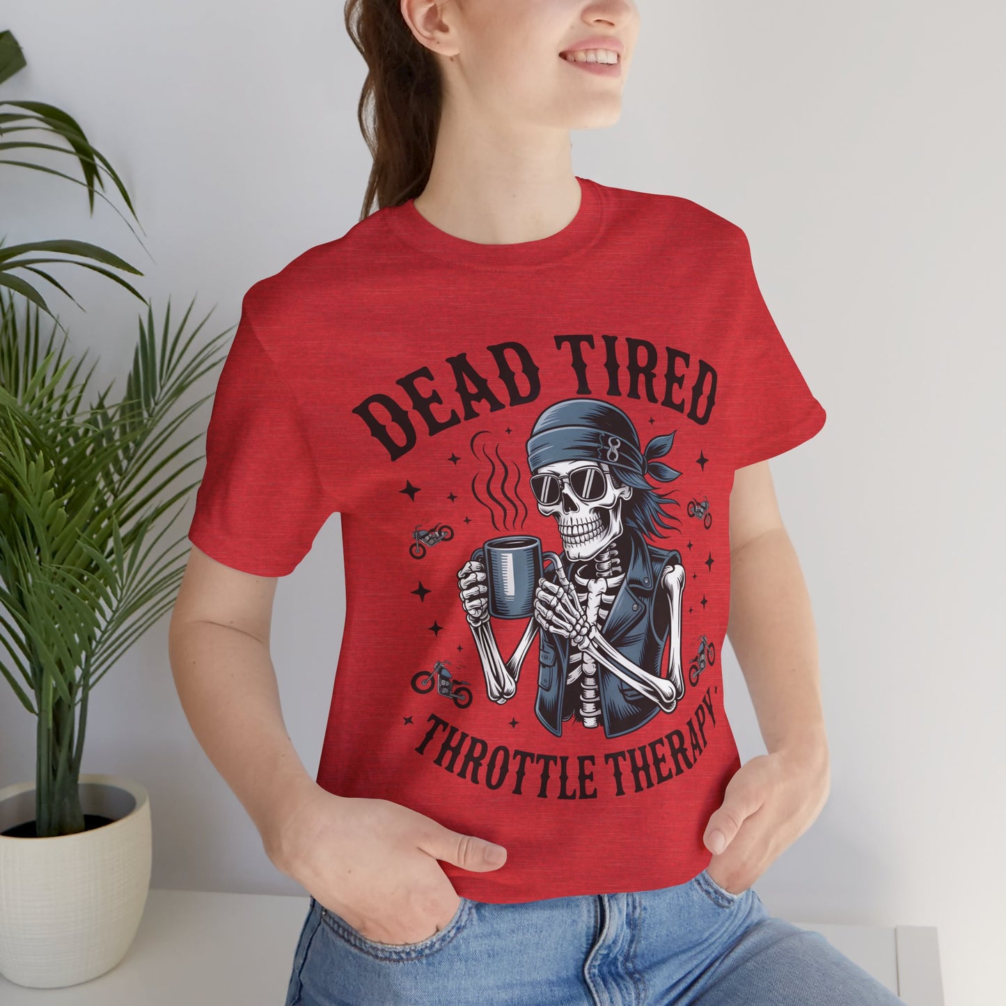 Dead Tired Throttle Therapy Biker T-shirt, Bike Stuff, Skeleton Graphic Tee, Motorcycle Shirt, Biker Apparel, Gift For Riders,Biker Life Tee