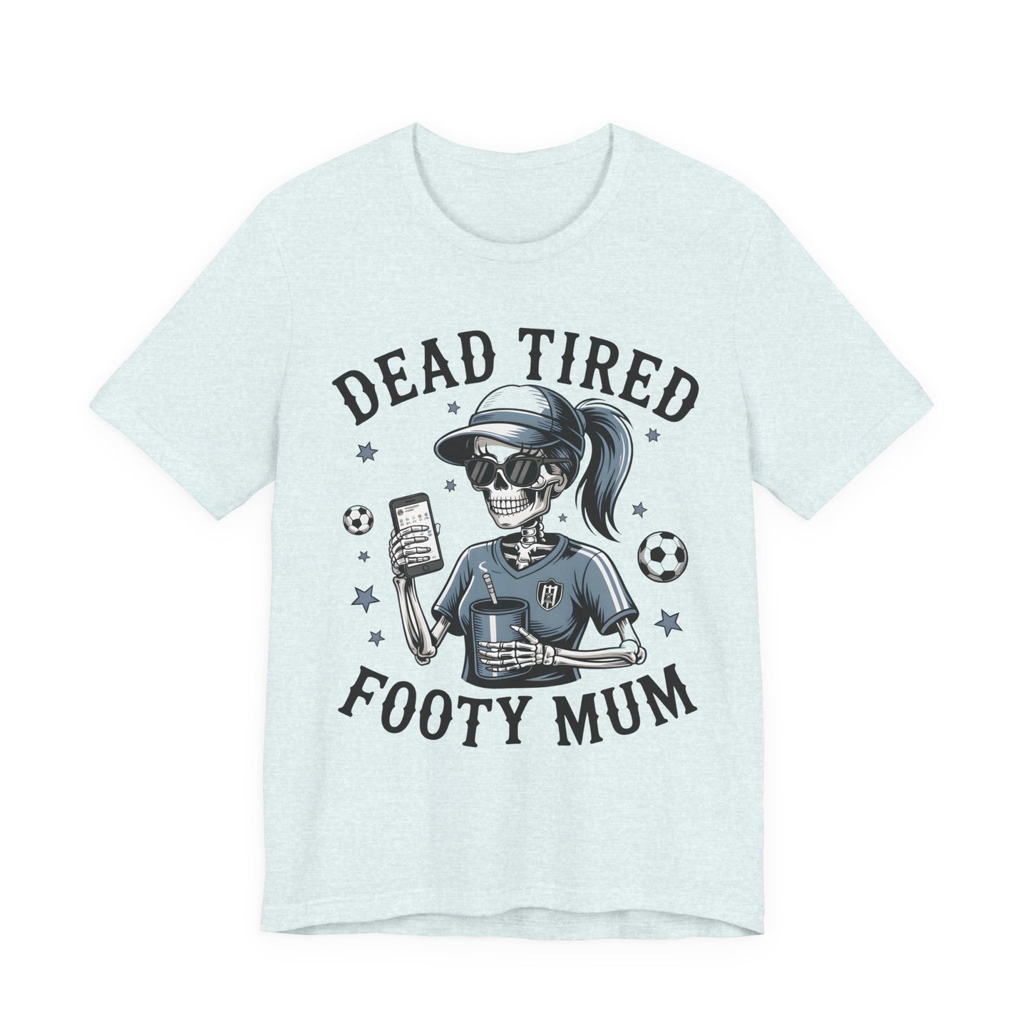 Dead Tired Footy Mum T-shirt, sideline football, Tired Mom Shirt, Skeleton Graphic Tee, Sideline Football, Soccer Mom Shirt, Football Top