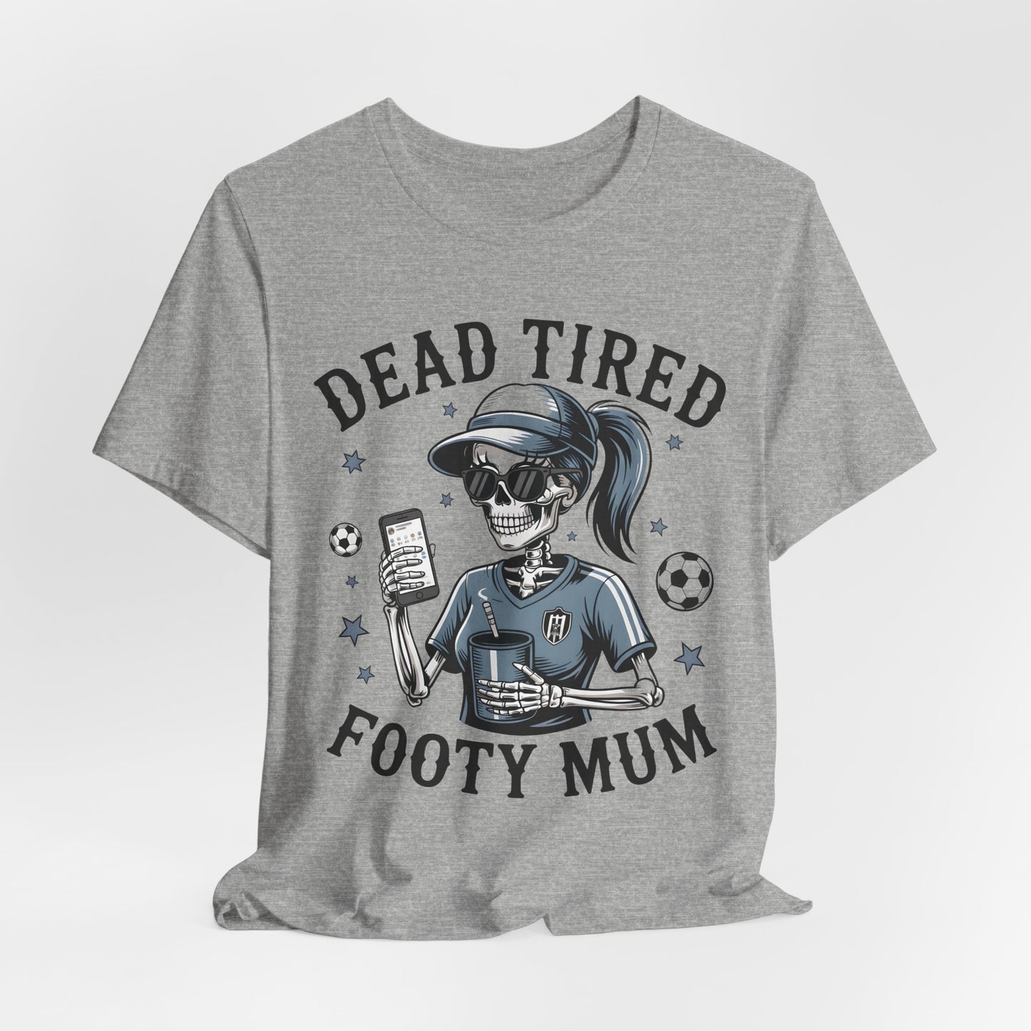 Dead Tired Footy Mum T-shirt, sideline football, Tired Mom Shirt, Skeleton Graphic Tee, Sideline Football, Soccer Mom Shirt, Football Top