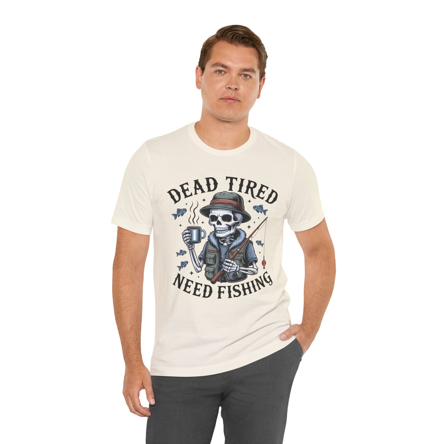 Dead Tired Need Fishing T-Shirt, Funny Fishing Shirt, Skeleton Fishing Tee, Fishing Dad Gift, Fisherman T-Shirt,Skeleton Graphic Tee