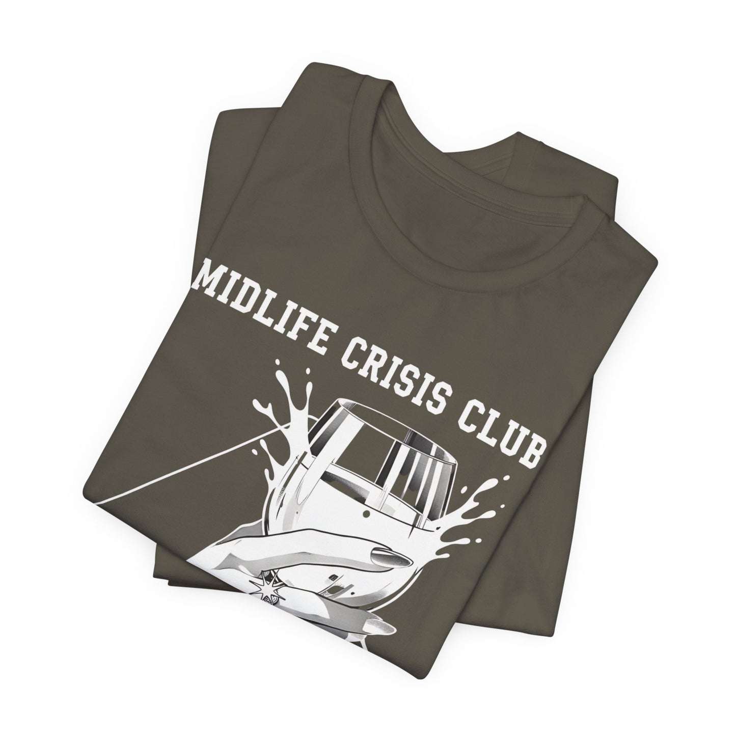 Midlife Crisis Club Tee, Pour Me Another Graphic, Midlife Crisis Gift, Best Friend Funny,Menopause Gift, Wine Graphic Tee,40th Birthday Gift