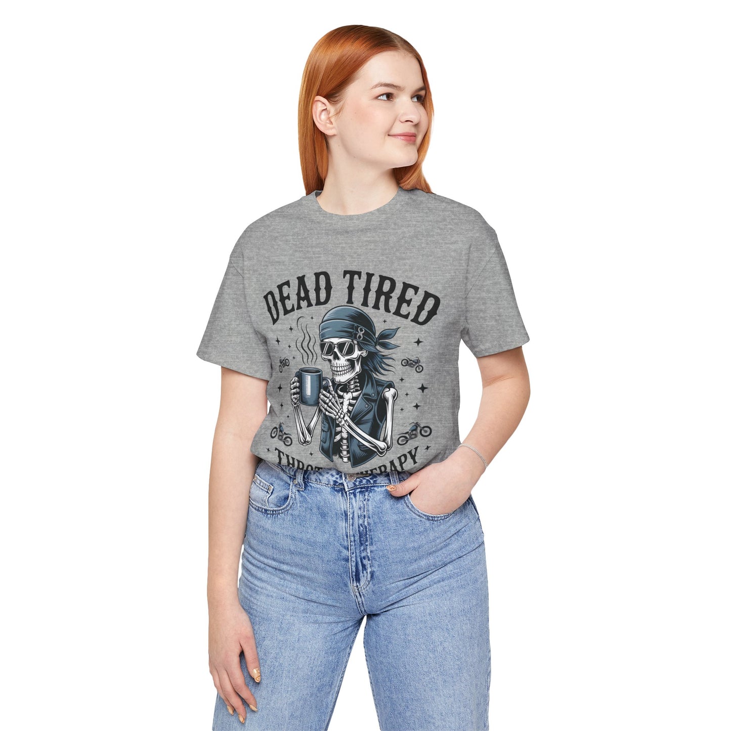 Dead Tired Throttle Therapy Biker T-shirt, Bike Stuff, Skeleton Graphic Tee, Motorcycle Shirt, Biker Apparel, Gift For Riders,Biker Life Tee