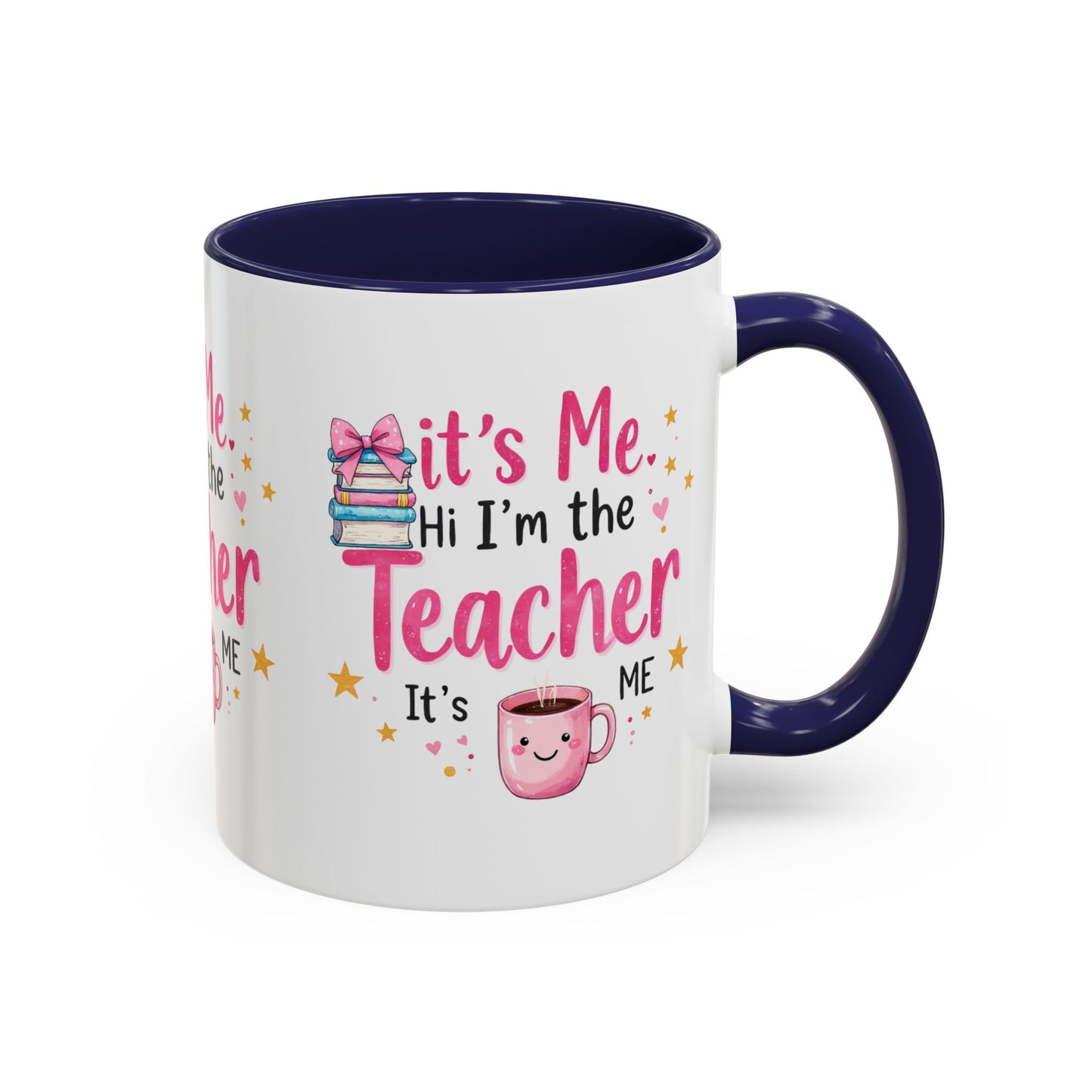 Hi its me, im the teacher it's me, Teacher Mug, perfect gift for a teacher.