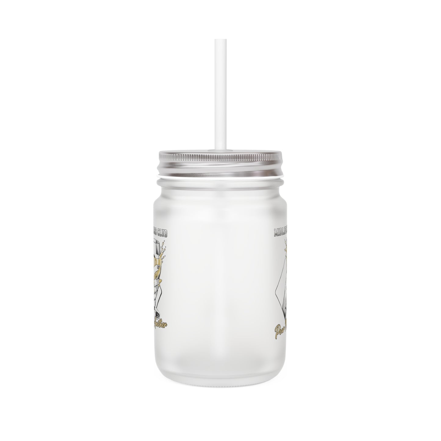 Frosted Drinking Glass Mason Jar With Straw, Midlife crisis Club.