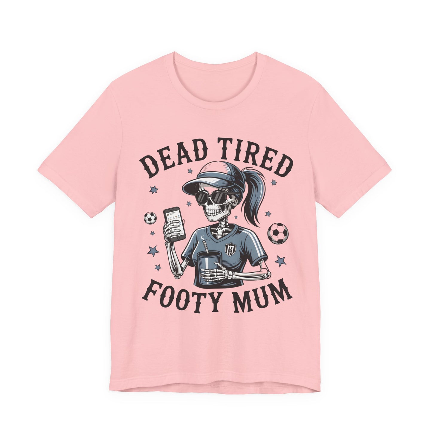 Dead Tired Footy Mum T-shirt, sideline football, Tired Mom Shirt, Skeleton Graphic Tee, Sideline Football, Soccer Mom Shirt, Football Top
