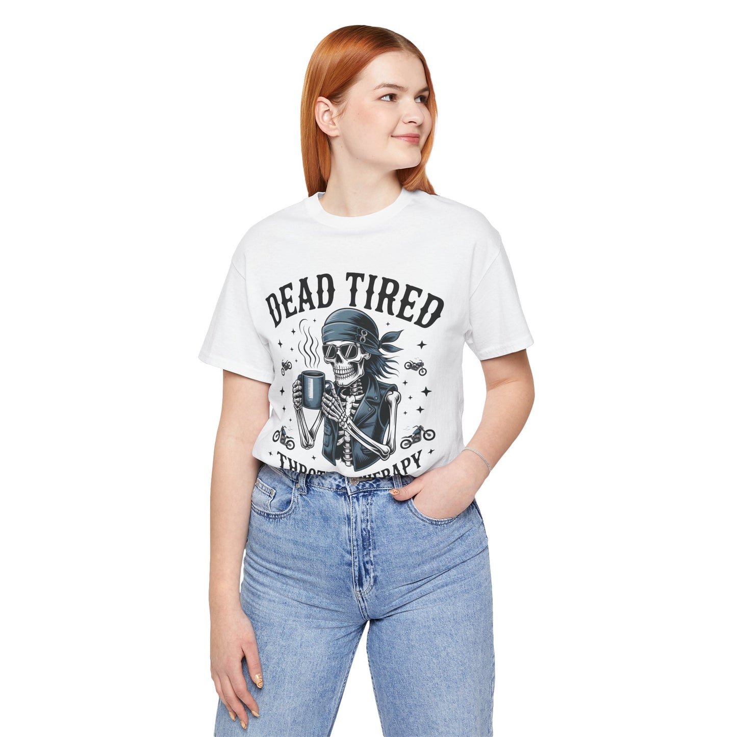 Dead Tired Throttle Therapy Biker T-shirt, Bike Stuff, Skeleton Graphic Tee, Motorcycle Shirt, Biker Apparel, Gift For Riders,Biker Life Tee