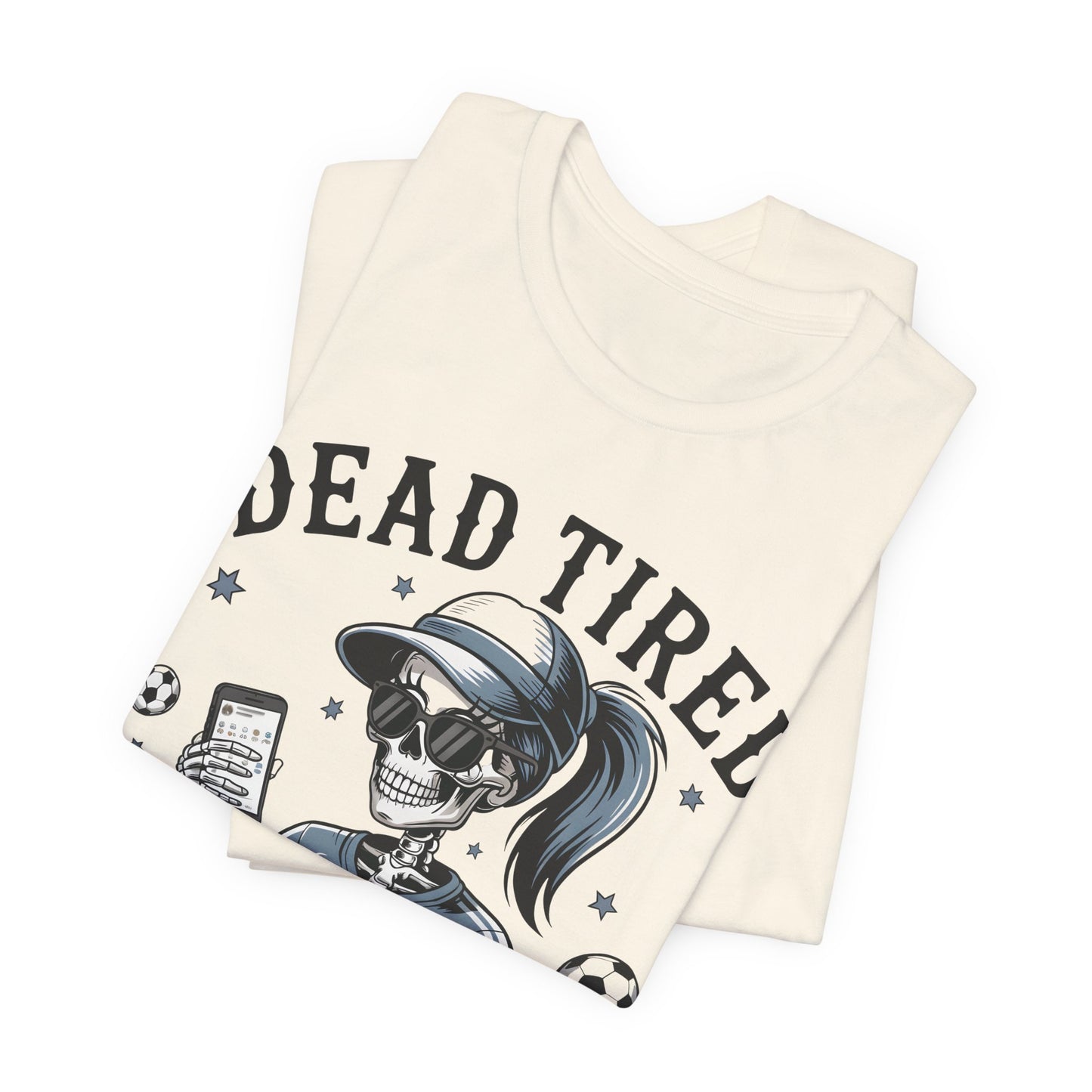 Dead Tired Footy Mum T-shirt, sideline football, Tired Mom Shirt, Skeleton Graphic Tee, Sideline Football, Soccer Mom Shirt, Football Top