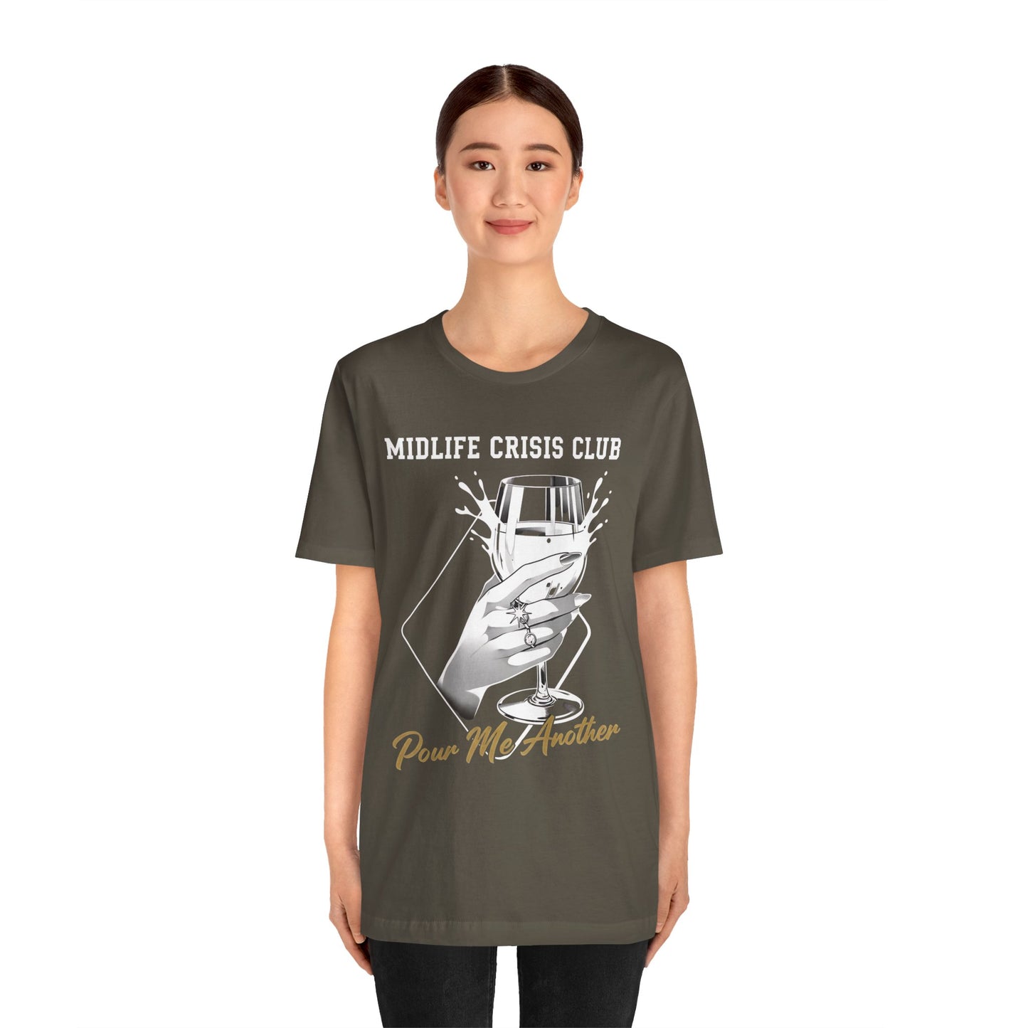 Midlife Crisis Club Tee, Pour Me Another Graphic, Midlife Crisis Gift, Best Friend Funny,Menopause Gift, Wine Graphic Tee,40th Birthday Gift