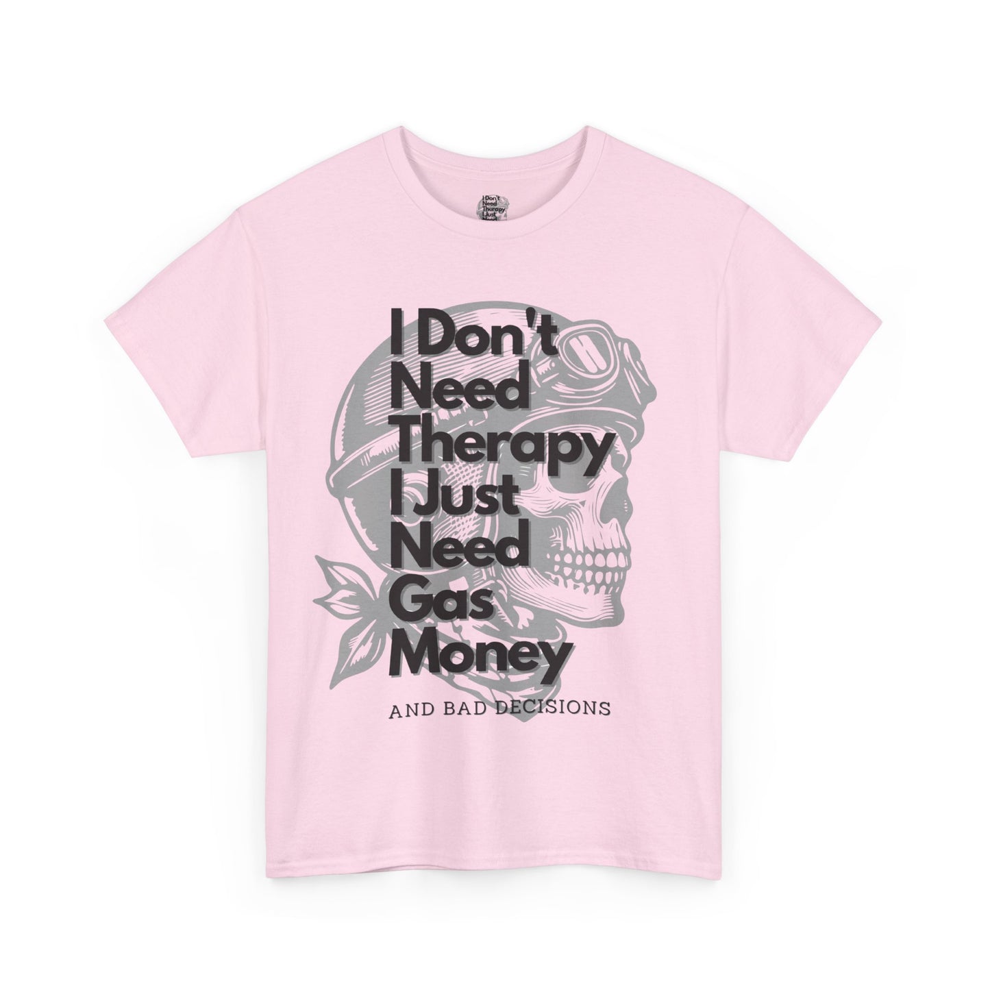 I don'tneedtherapybikerT-Shirt, This tee is a great addition to a biker's wardrobe or for anyone looking to add a rebellious touch to their outfit.