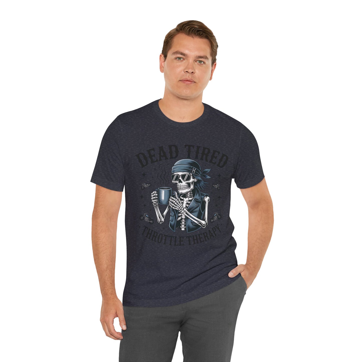 Dead Tired Throttle Therapy Biker T-shirt, Bike Stuff, Skeleton Graphic Tee, Motorcycle Shirt, Biker Apparel, Gift For Riders,Biker Life Tee