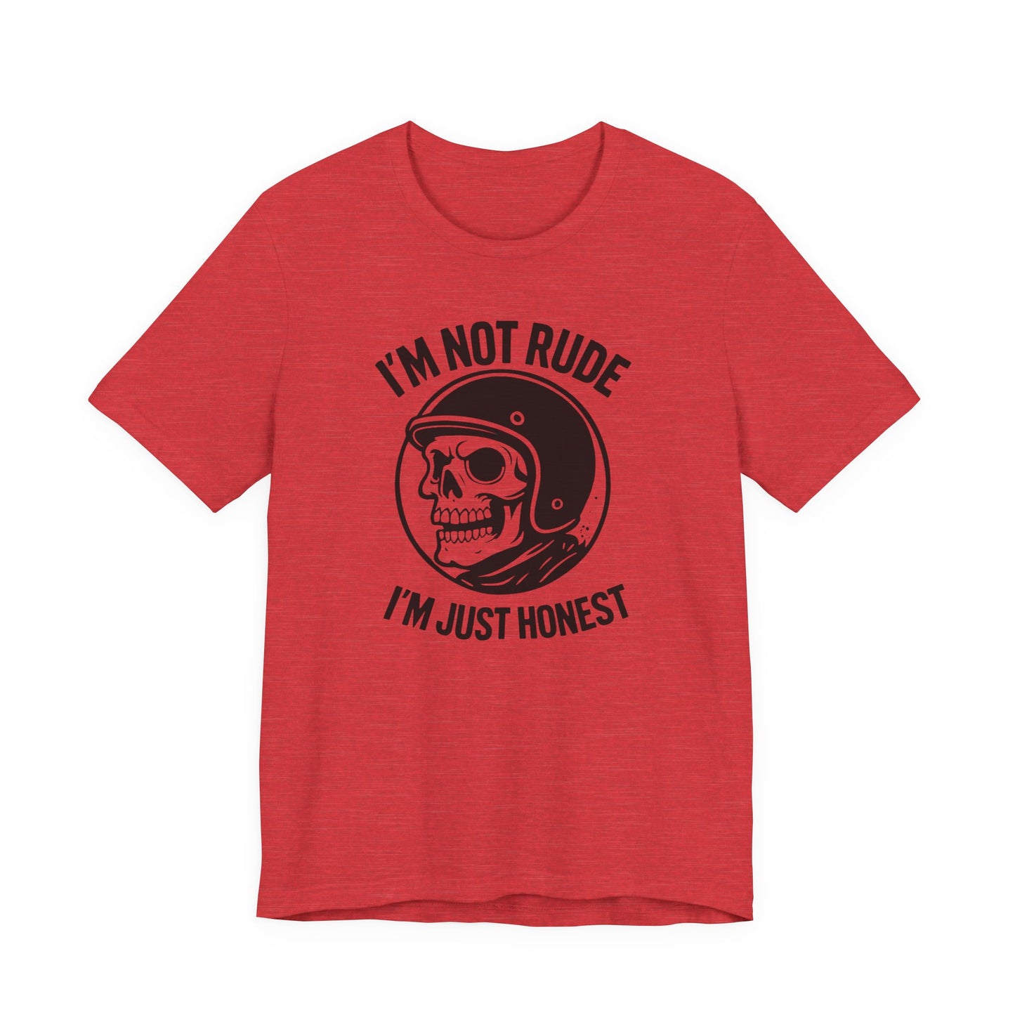 I'm Not Rude I'm Just Honest Skull Biker T-Shirt, This sarcasm tee is your ultimate motorcycle apparel, featuring a bold skull graphic tee alongside the fierce message that speaks to your unapologetic nature.Motorcycle Apparel