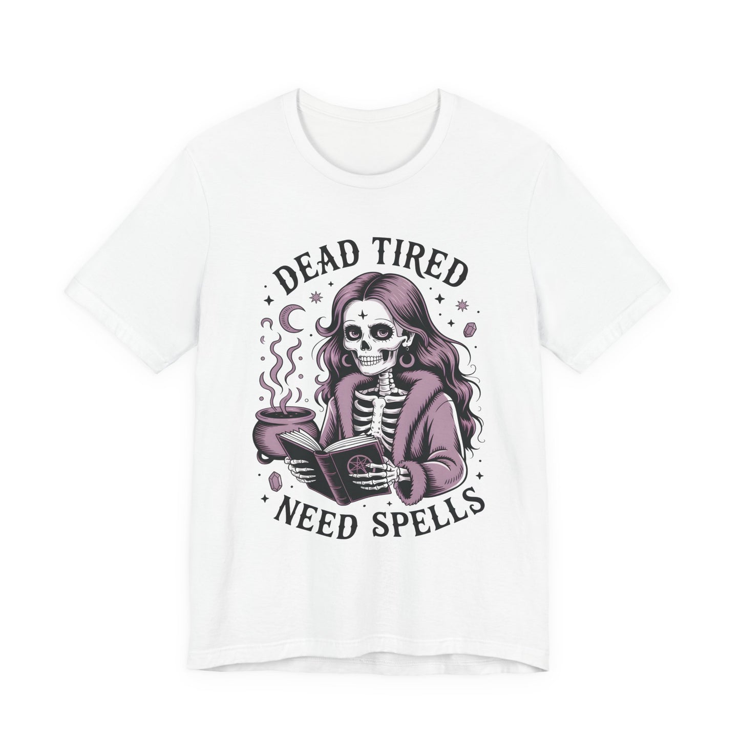 Dead Tired Need Spells Witchy T-Shirt, Skeleton Graphic Tee, witchy stuff, Witchcraft Shirt, Witchy Clothes, Witchcore, Wiccan Apparel