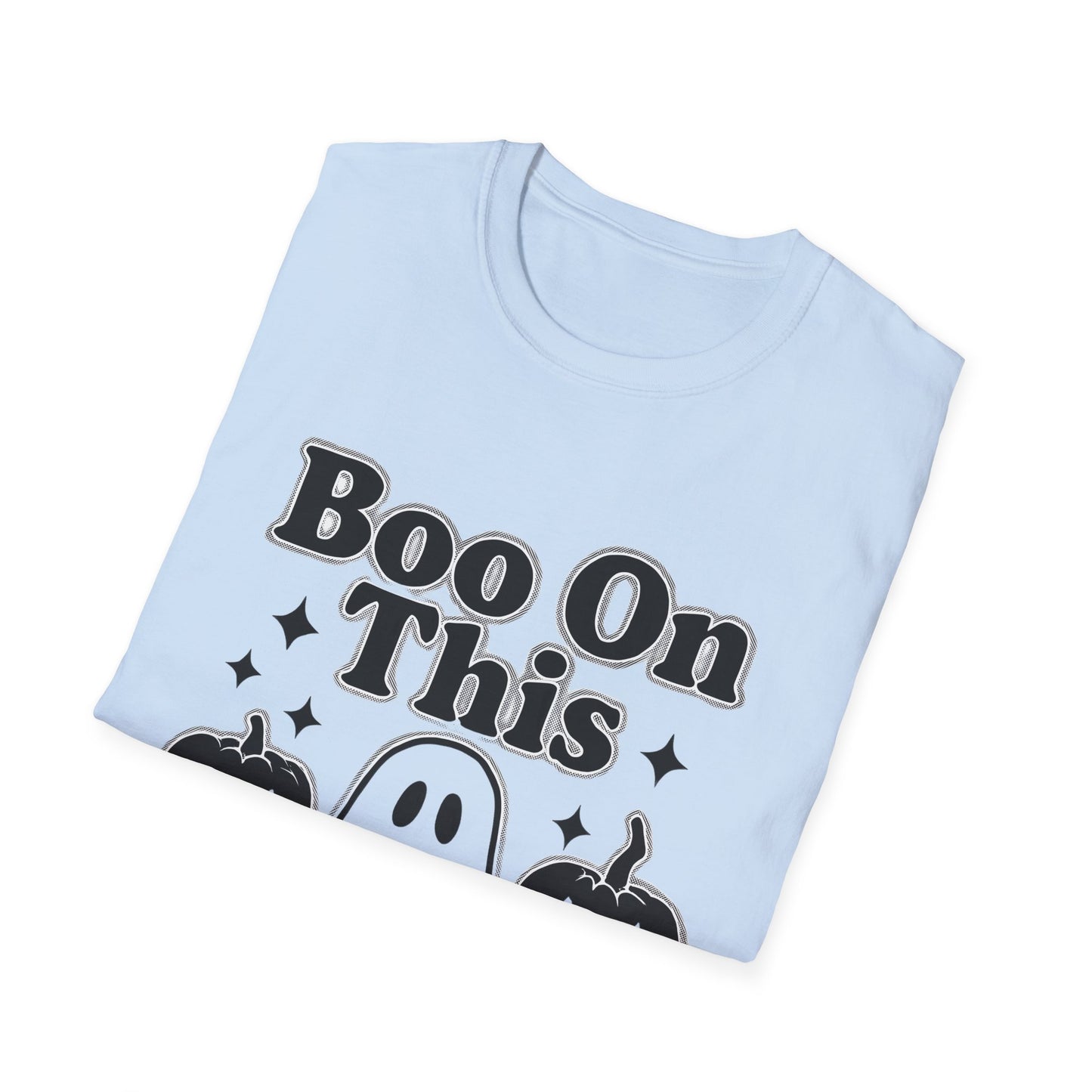 Boo on This Shirt, This boo tee embodies playful spookiness with its whimsical "boo on this" phrase, making it perfect for anyone who enjoys a bit of ghosting humor.