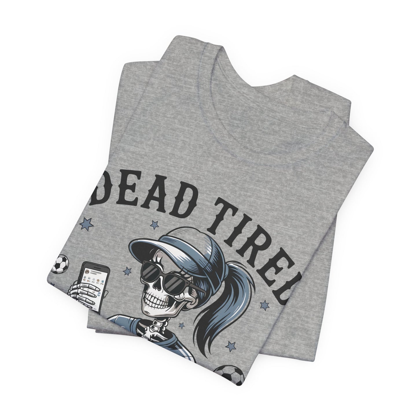 Dead Tired Footy Mum T-shirt, sideline football, Tired Mom Shirt, Skeleton Graphic Tee, Sideline Football, Soccer Mom Shirt, Football Top