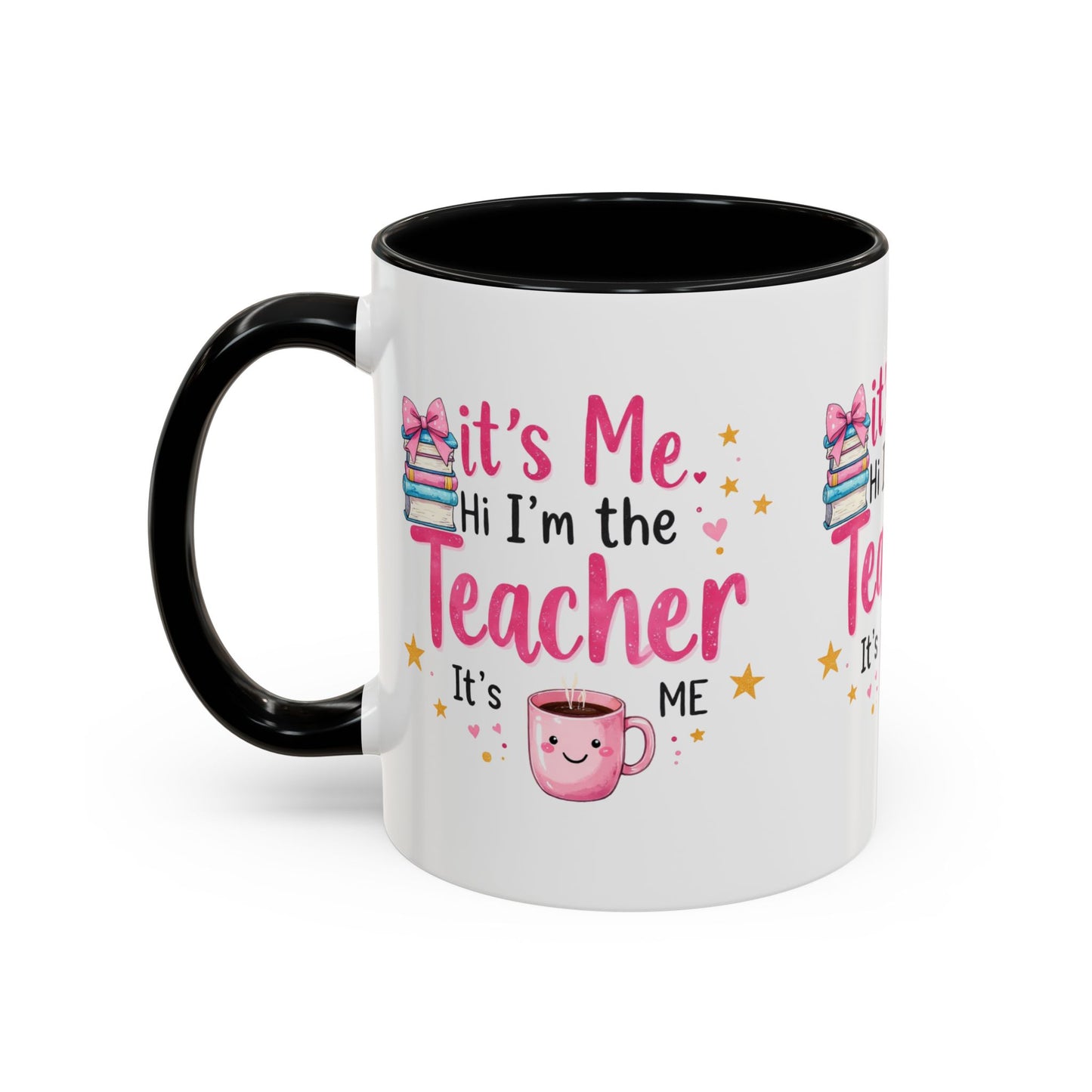 Hi its me, im the teacher it's me, Teacher Mug, perfect gift for a teacher.