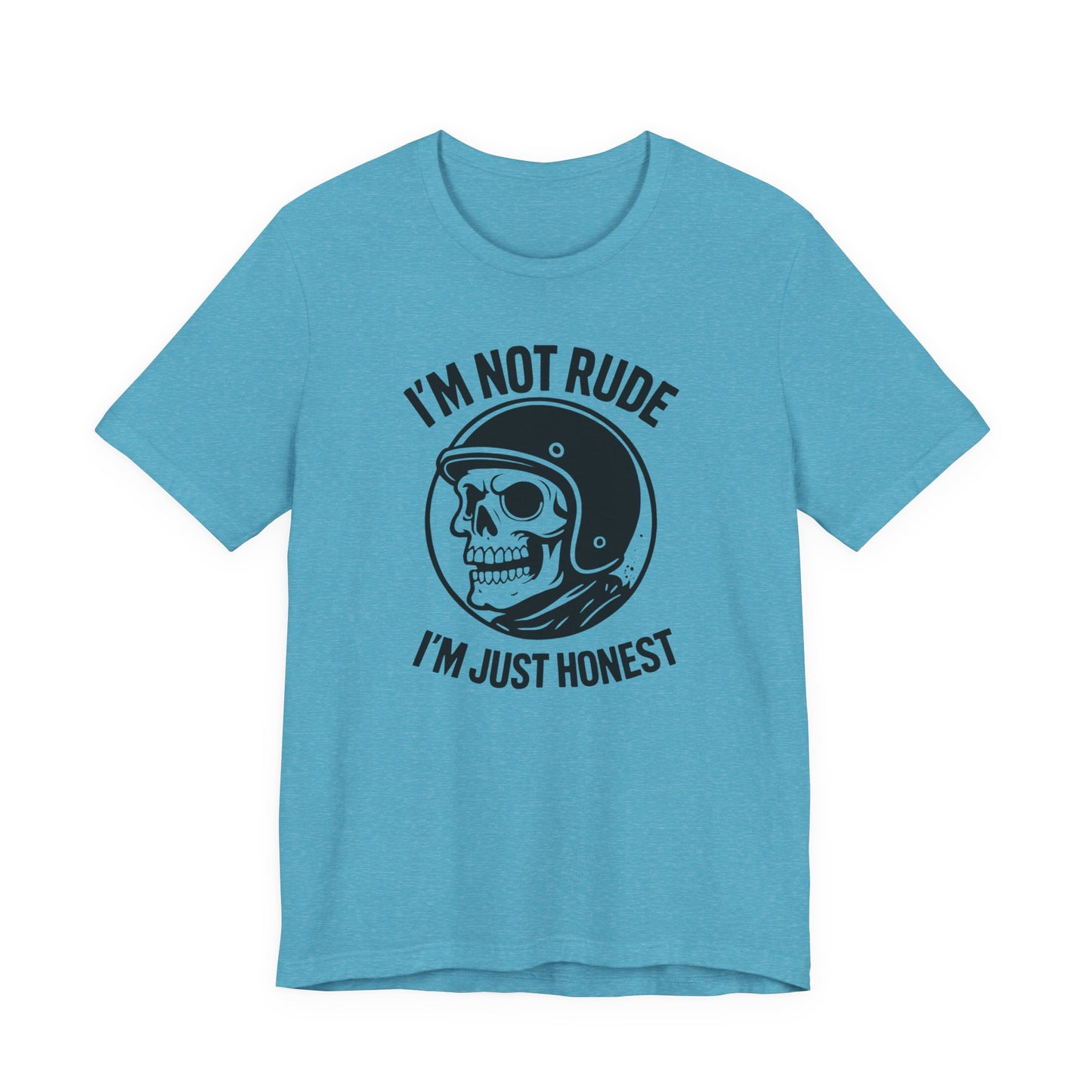 I'm Not Rude I'm Just Honest Skull Biker T-Shirt, This sarcasm tee is your ultimate motorcycle apparel, featuring a bold skull graphic tee alongside the fierce message that speaks to your unapologetic nature.Motorcycle Apparel