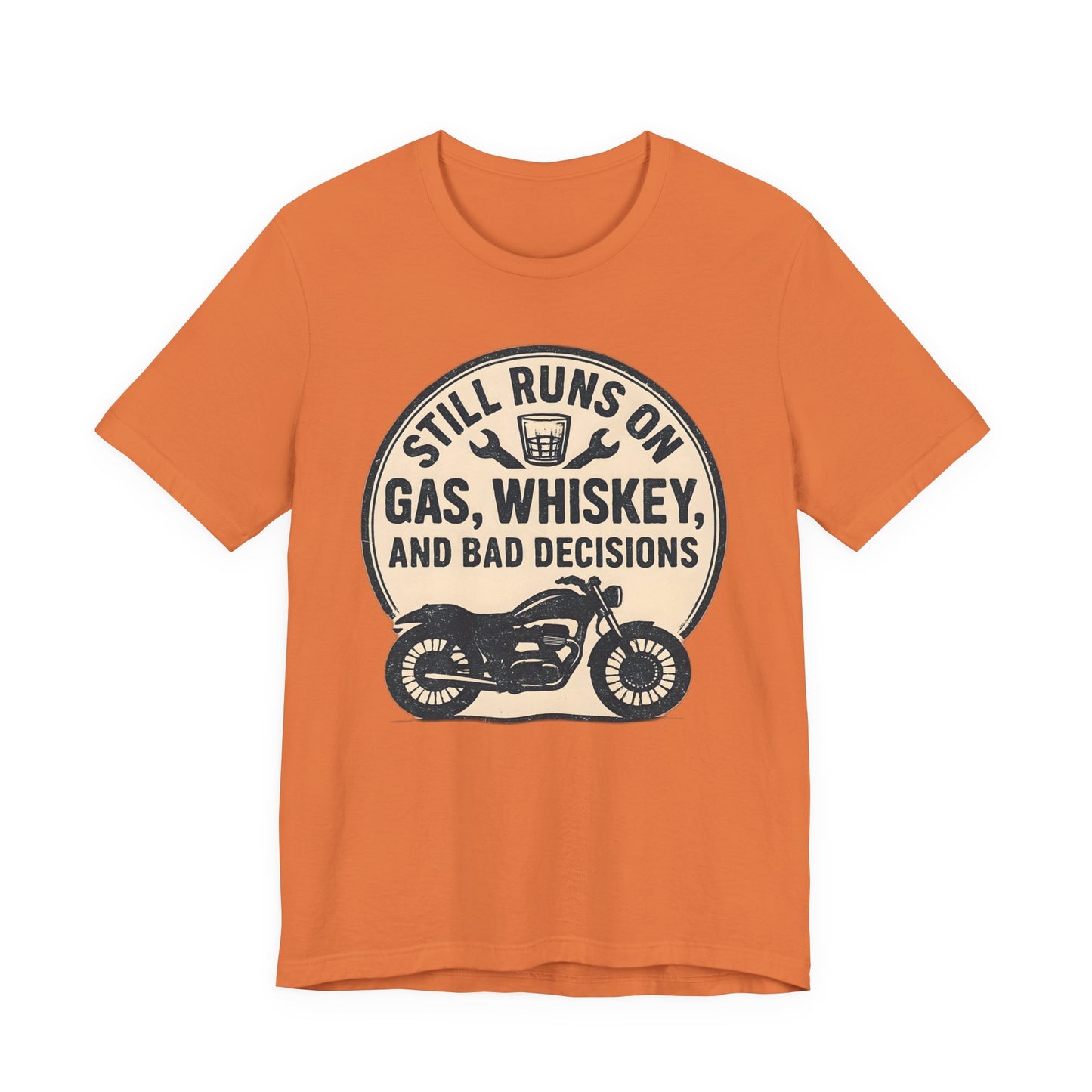 Still Runs On Gas Whiskey And Bad Decisions Shirt, This motorcycle tee blends humor with style, making it an essential addition to any biker's wardrobe.
