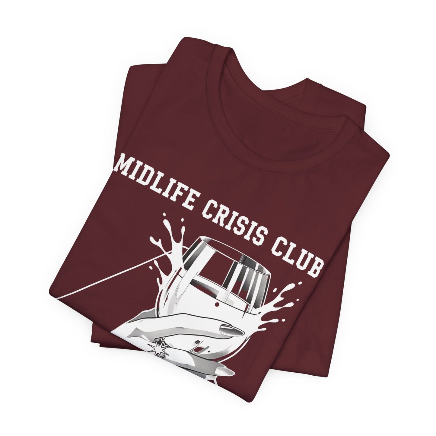 Midlife Crisis Club Tee, Pour Me Another Graphic, Midlife Crisis Gift, Best Friend Funny,Menopause Gift, Wine Graphic Tee,40th Birthday Gift