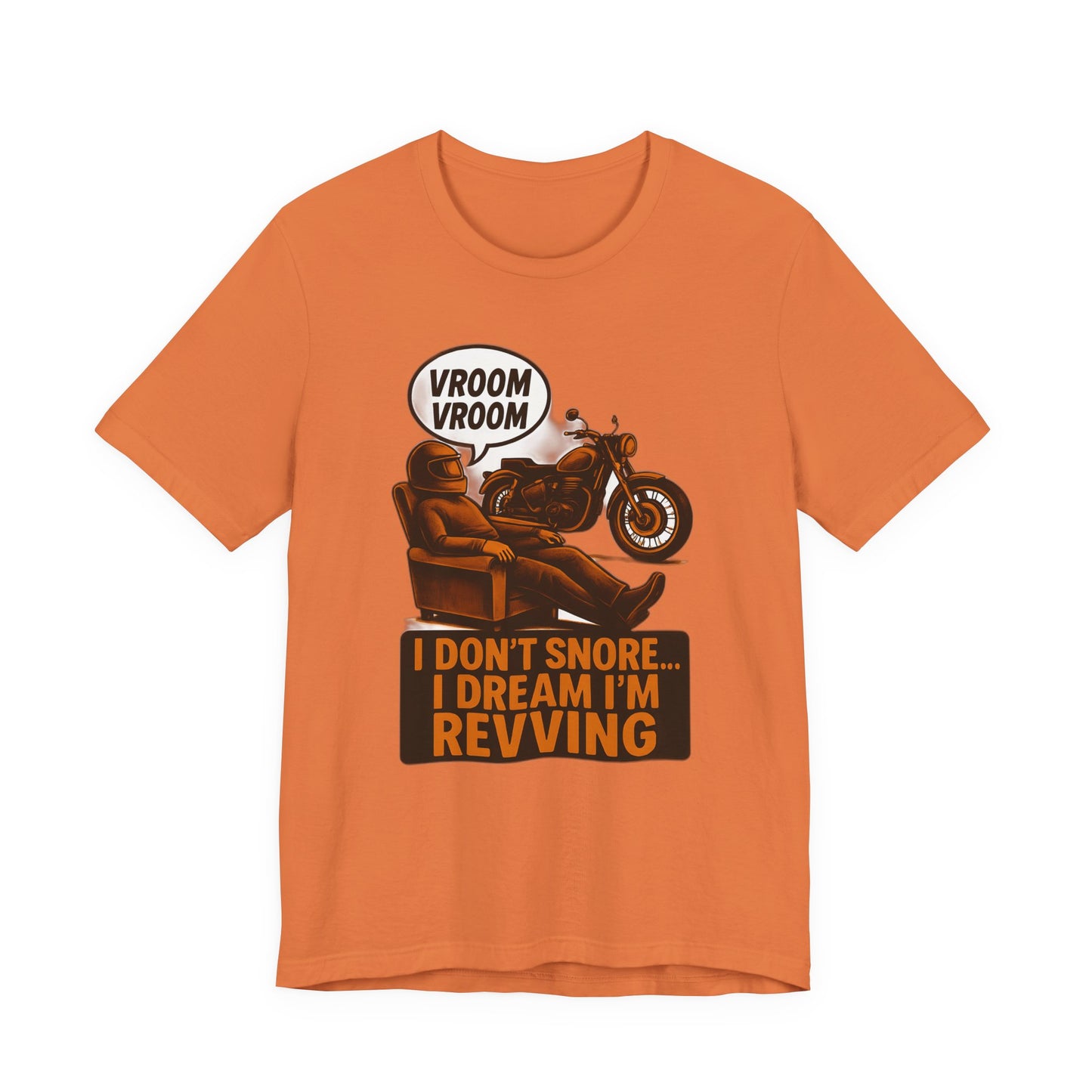 I Don't Snore I Dream I'm Revving T-Shirt, This piece of motorcycle apparel combines humor with style, making it an ideal biker gift that speaks volumes.