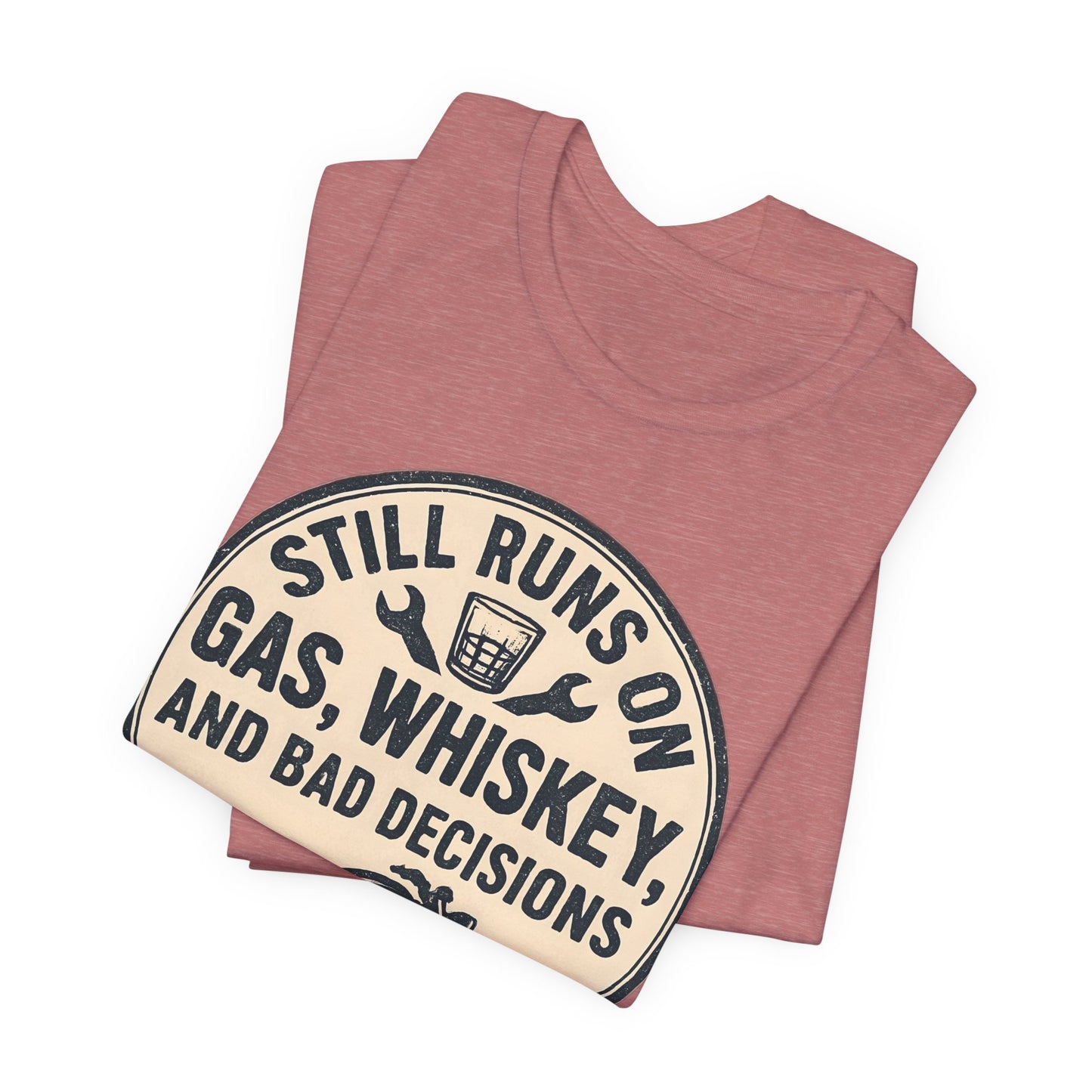 Still Runs On Gas Whiskey And Bad Decisions Shirt, This motorcycle tee blends humor with style, making it an essential addition to any biker's wardrobe.