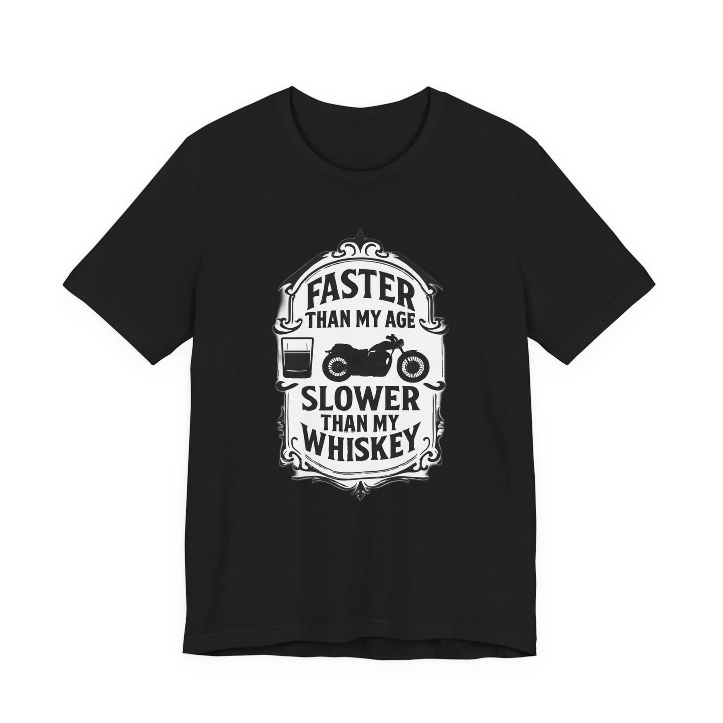 Faster Than My Age Slower Than My Whiskey T-shirt