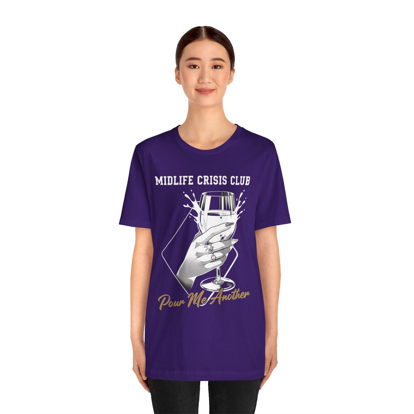 Midlife Crisis Club Tee, Pour Me Another Graphic, Midlife Crisis Gift, Best Friend Funny,Menopause Gift, Wine Graphic Tee,40th Birthday Gift