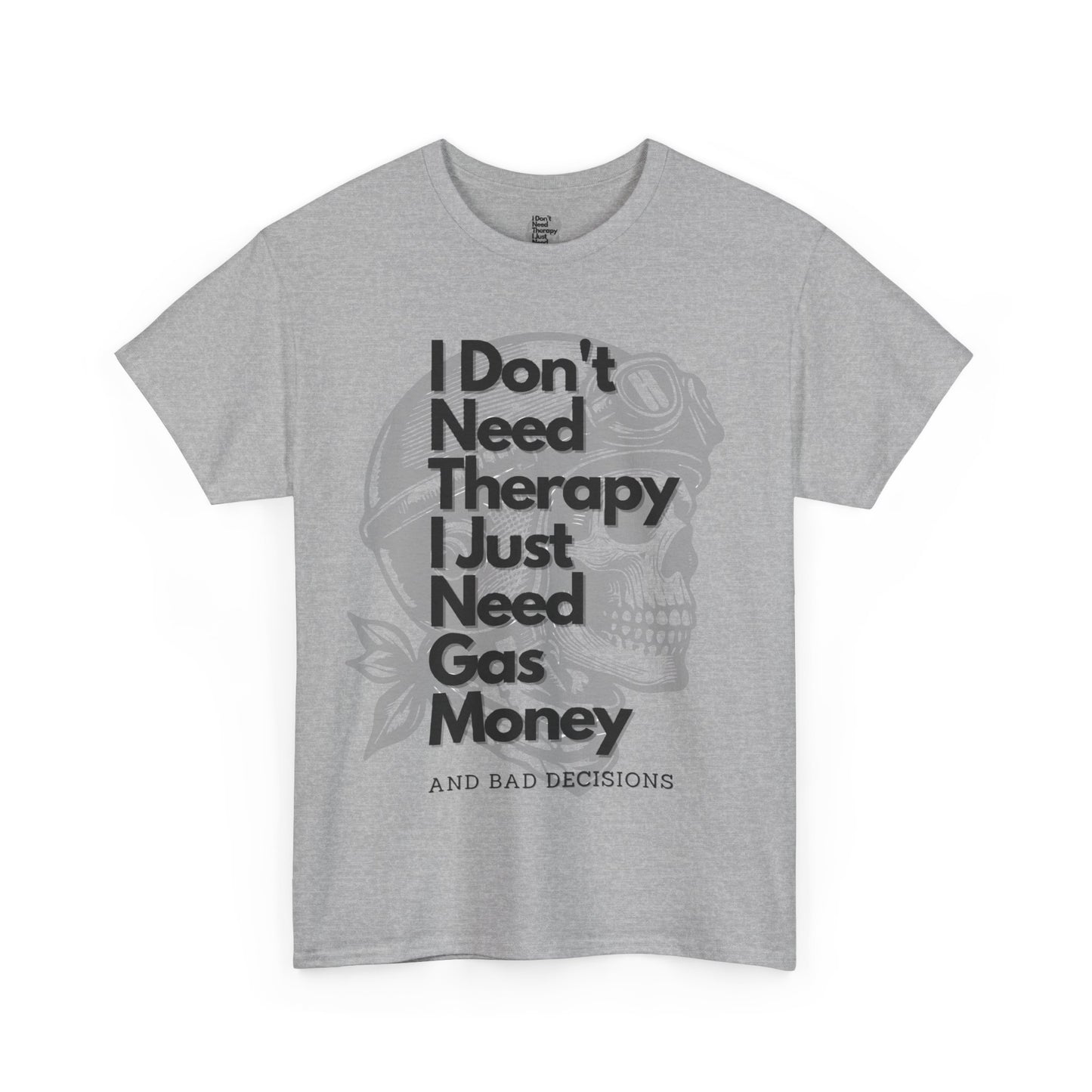 I don'tneedtherapybikerT-Shirt, This tee is a great addition to a biker's wardrobe or for anyone looking to add a rebellious touch to their outfit.