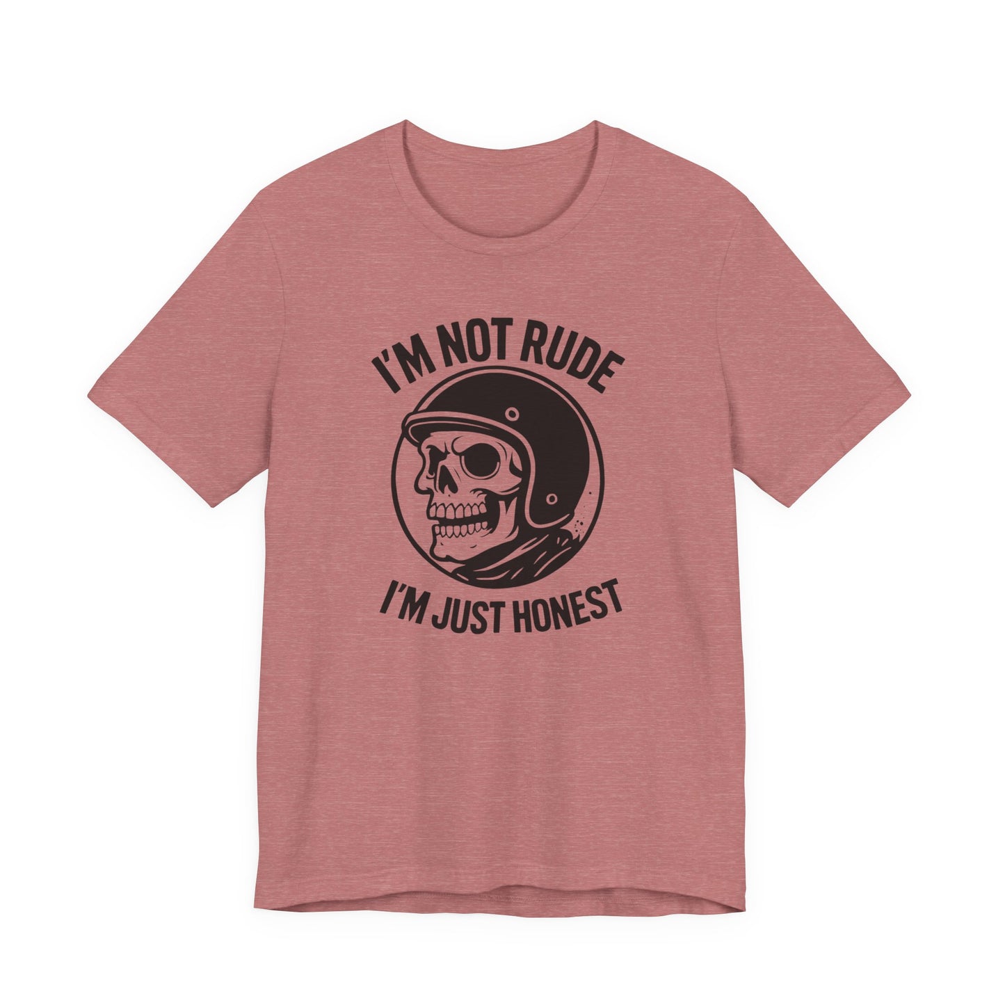 I'm Not Rude I'm Just Honest Skull Biker T-Shirt, This sarcasm tee is your ultimate motorcycle apparel, featuring a bold skull graphic tee alongside the fierce message that speaks to your unapologetic nature.Motorcycle Apparel