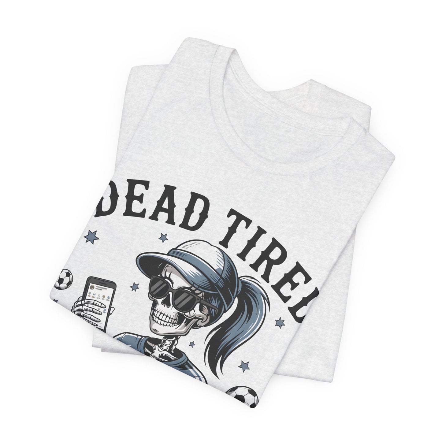 Dead Tired Footy Mum T-shirt, sideline football, Tired Mom Shirt, Skeleton Graphic Tee, Sideline Football, Soccer Mom Shirt, Football Top