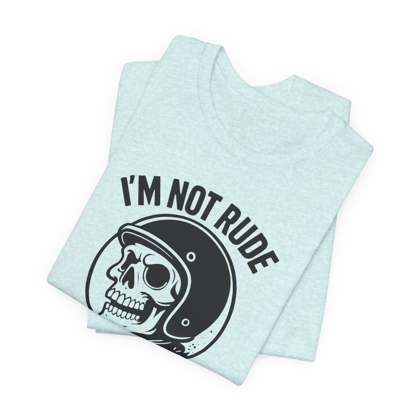 I'm Not Rude I'm Just Honest Skull Biker T-Shirt, This sarcasm tee is your ultimate motorcycle apparel, featuring a bold skull graphic tee alongside the fierce message that speaks to your unapologetic nature.Motorcycle Apparel