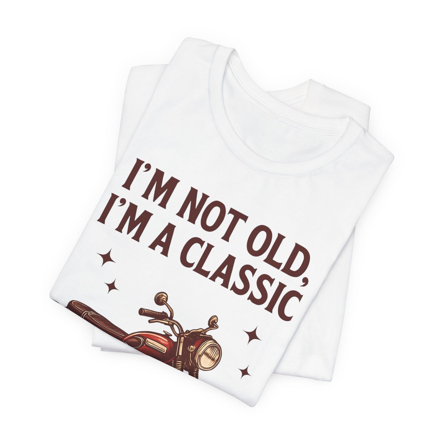 I'm Not Old I'm A Classic Motorbike T-shirt,this motorcycle t shirt channels the spirit of classic motorcycle culture, effortlessly blending nostalgic motorcycle style with modern biker apparel.