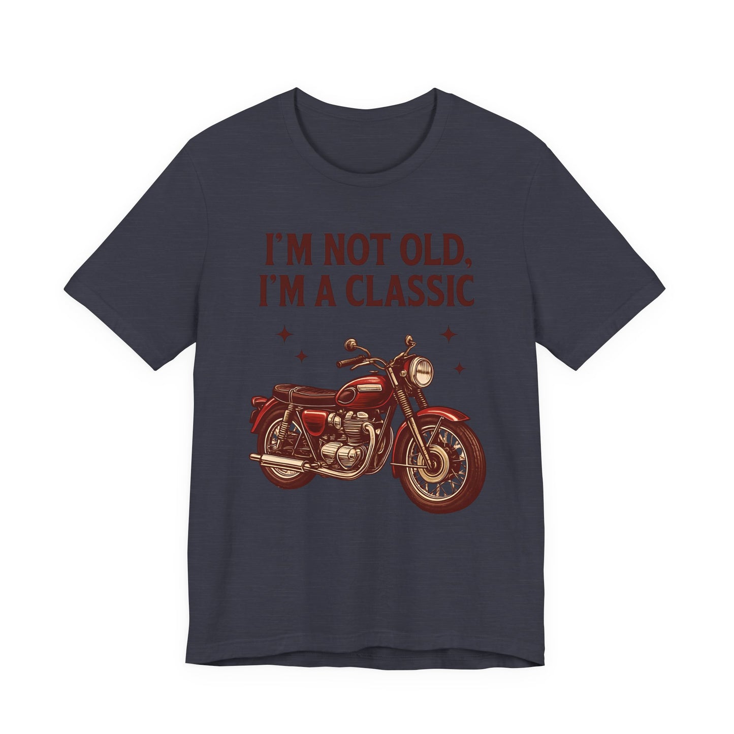 I'm Not Old I'm A Classic Motorbike T-shirt,this motorcycle t shirt channels the spirit of classic motorcycle culture, effortlessly blending nostalgic motorcycle style with modern biker apparel.