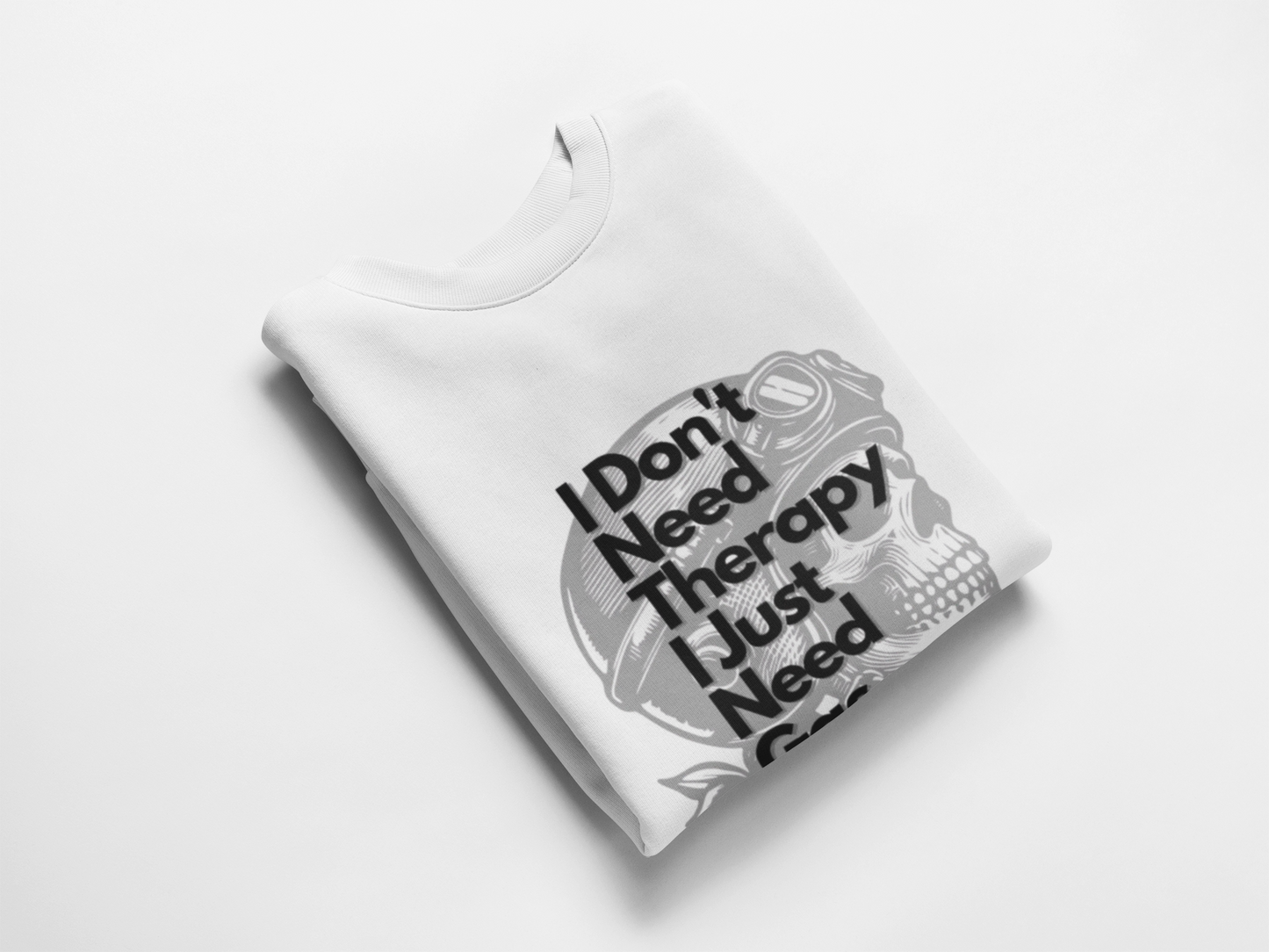 I dont need therapy 💀 Skull Graphic Crewneck Sweatshirt - Unisex Style, for the bike Lovers.