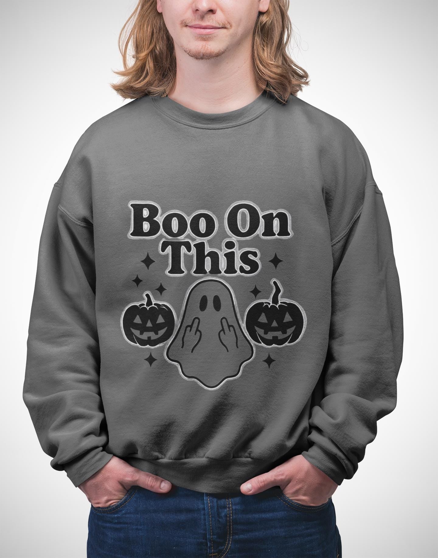 Boo on This Ghosty Sweatshirt, Step into the spirit of the season with our 'Boo on this, Ghosty Sweatshirt', a whimsical blend of warmth and ghost humor.