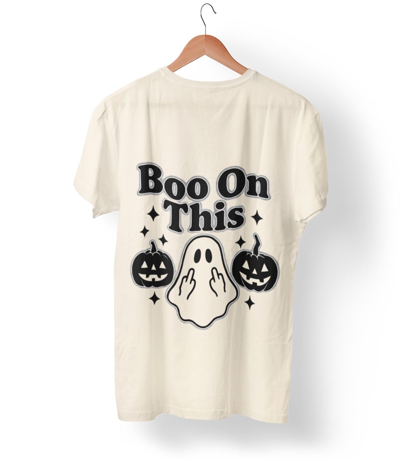 Boo on This Shirt, This boo tee embodies playful spookiness with its whimsical "boo on this" phrase, making it perfect for anyone who enjoys a bit of ghosting humor.