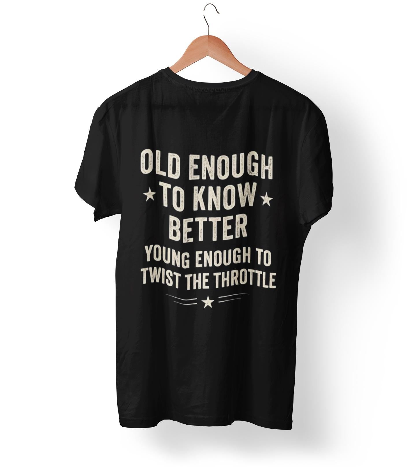 Old Enough to Know Better T-Shirt, This motorcycle tee captures the essence of the rebellious spirit with a nod to vintage motorbike culture.