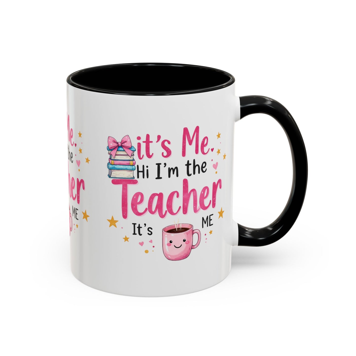 Hi its me, im the teacher it's me, Teacher Mug, perfect gift for a teacher.