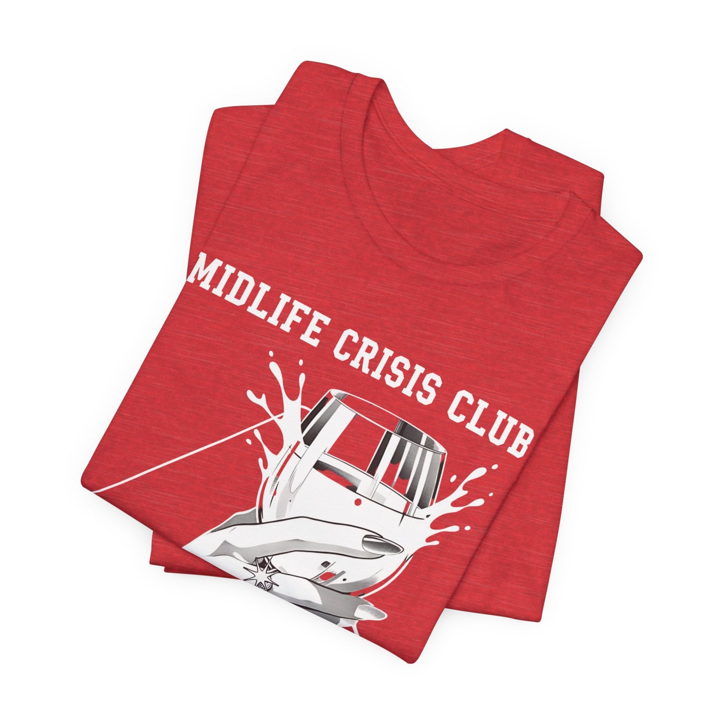 Midlife Crisis Club Tee, Pour Me Another Graphic, Midlife Crisis Gift, Best Friend Funny,Menopause Gift, Wine Graphic Tee,40th Birthday Gift