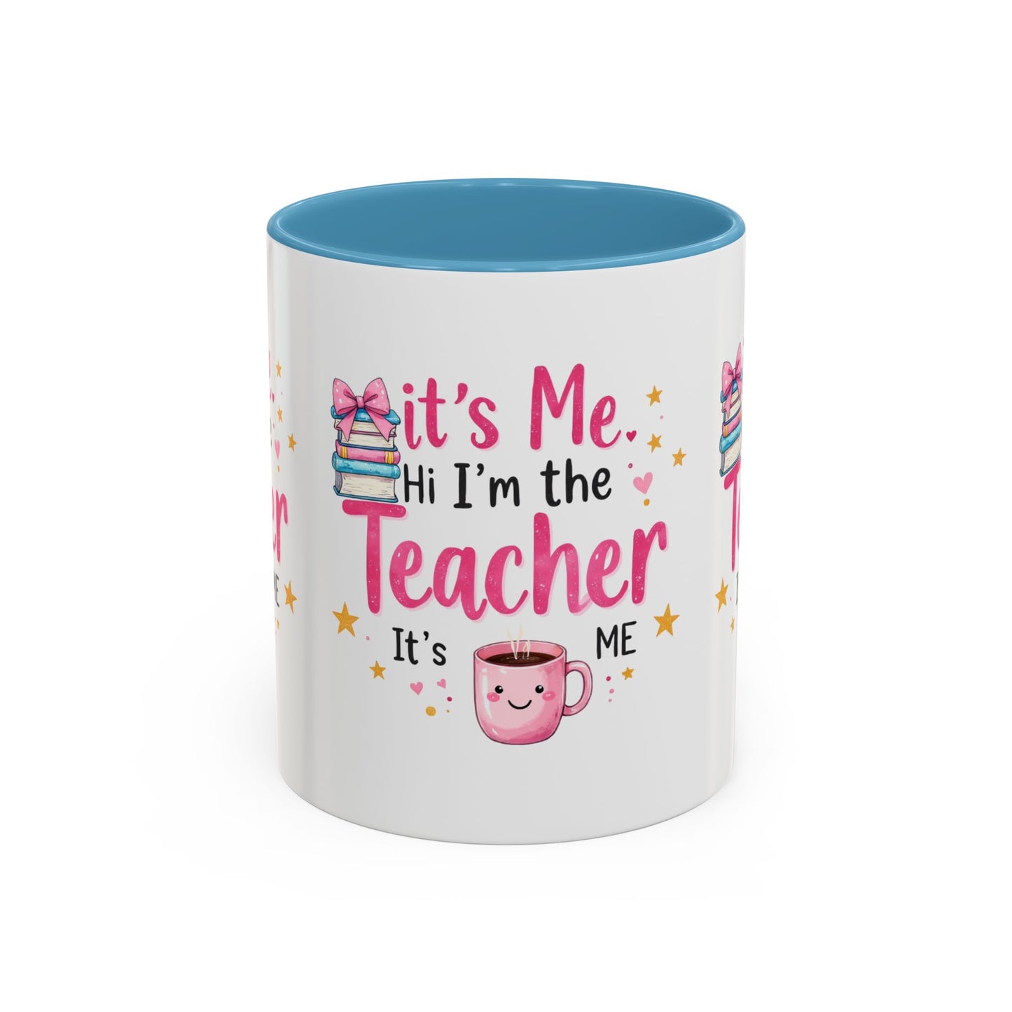 Hi its me, im the teacher it's me, Teacher Mug, perfect gift for a teacher.