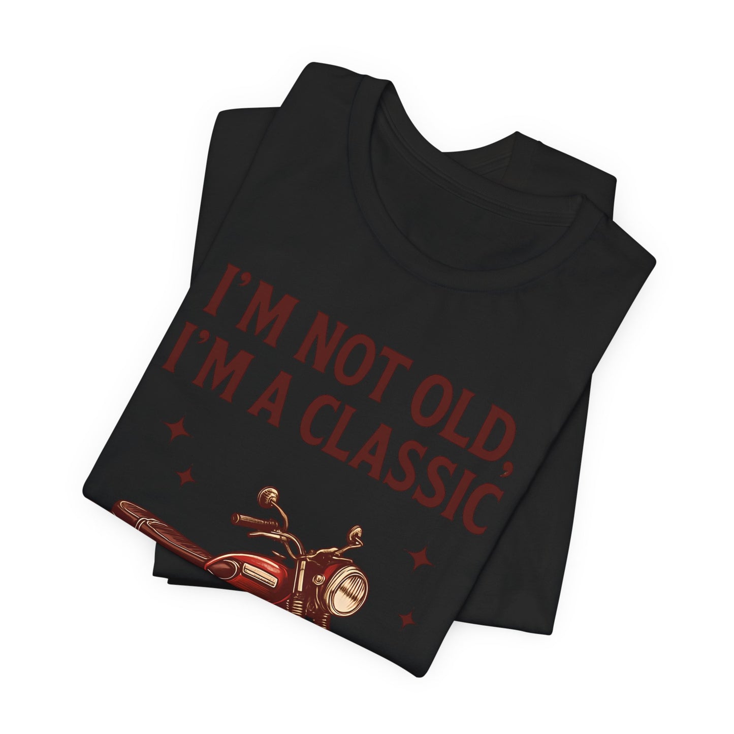 I'm Not Old I'm A Classic Motorbike T-shirt,this motorcycle t shirt channels the spirit of classic motorcycle culture, effortlessly blending nostalgic motorcycle style with modern biker apparel.