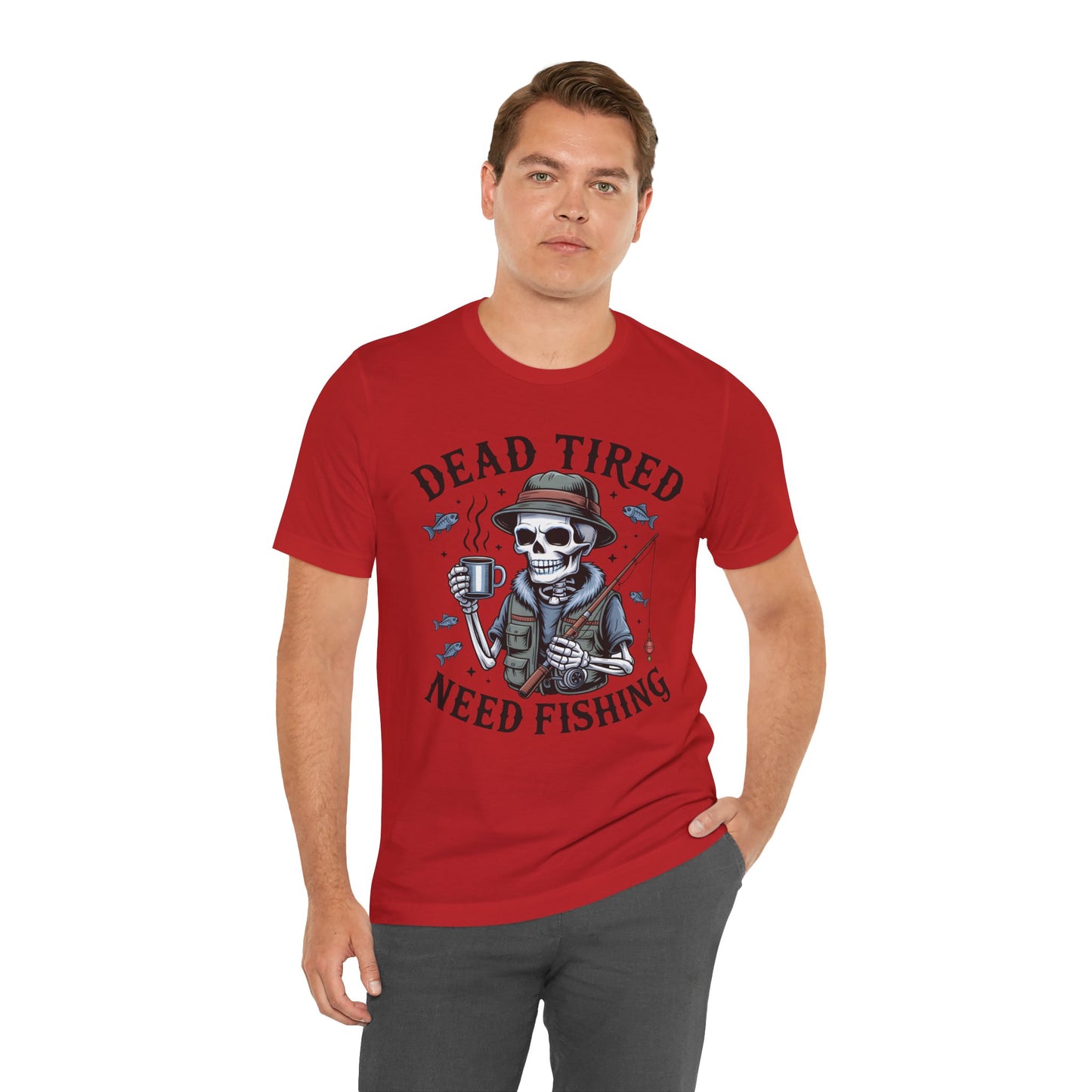 Dead Tired Need Fishing T-Shirt, Funny Fishing Shirt, Skeleton Fishing Tee, Fishing Dad Gift, Fisherman T-Shirt,Skeleton Graphic Tee