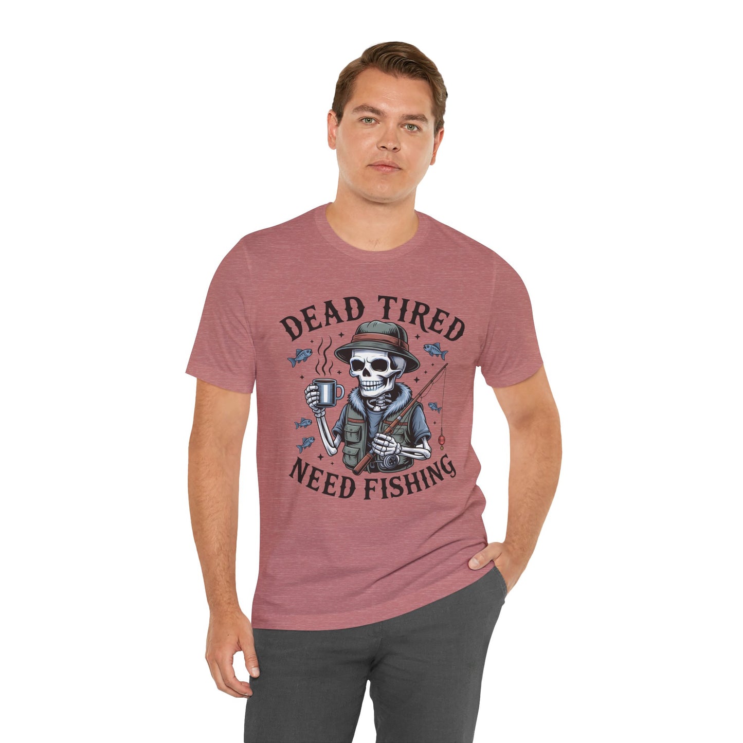 Dead Tired Need Fishing T-Shirt, Funny Fishing Shirt, Skeleton Fishing Tee, Fishing Dad Gift, Fisherman T-Shirt,Skeleton Graphic Tee