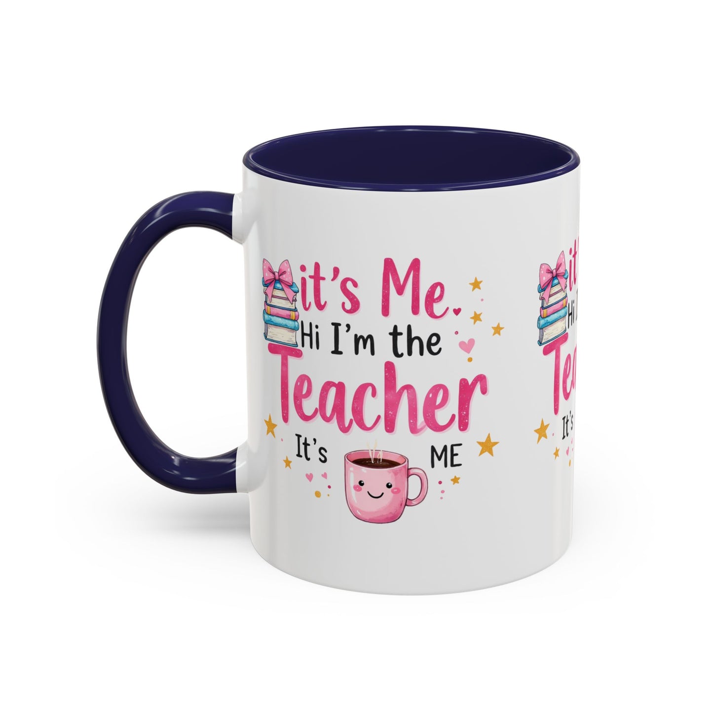 Hi its me, im the teacher it's me, Teacher Mug, perfect gift for a teacher.