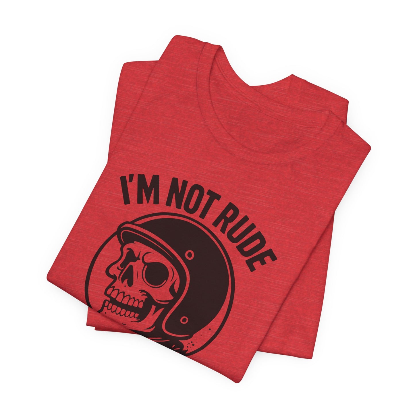I'm Not Rude I'm Just Honest Skull Biker T-Shirt, This sarcasm tee is your ultimate motorcycle apparel, featuring a bold skull graphic tee alongside the fierce message that speaks to your unapologetic nature.Motorcycle Apparel