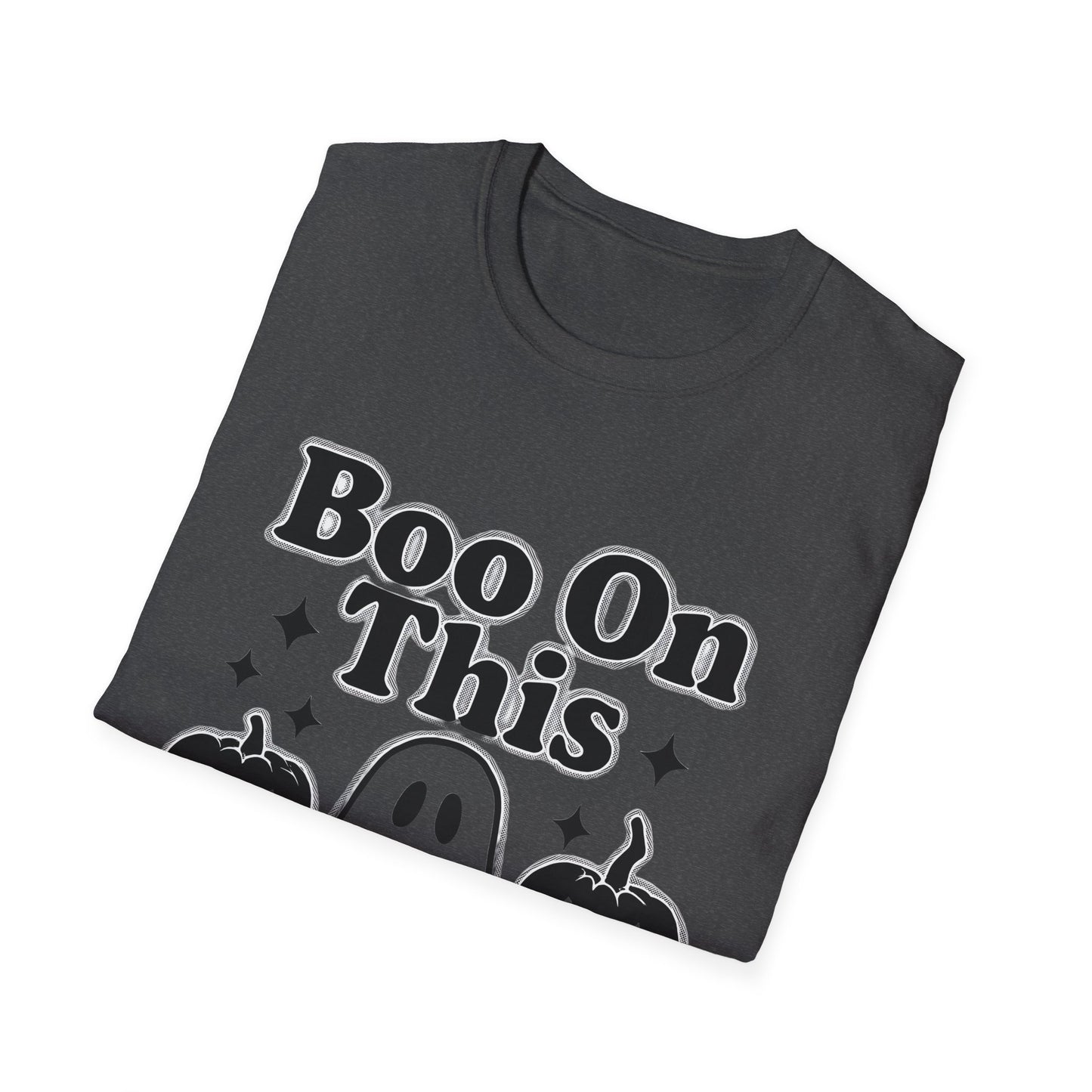 Boo on This Shirt, This boo tee embodies playful spookiness with its whimsical "boo on this" phrase, making it perfect for anyone who enjoys a bit of ghosting humor.