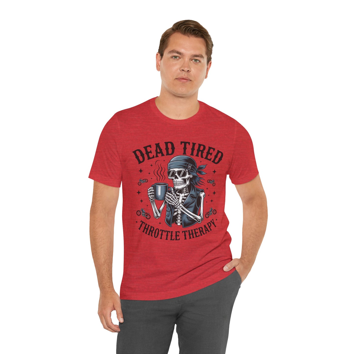 Dead Tired Throttle Therapy Biker T-shirt, Bike Stuff, Skeleton Graphic Tee, Motorcycle Shirt, Biker Apparel, Gift For Riders,Biker Life Tee