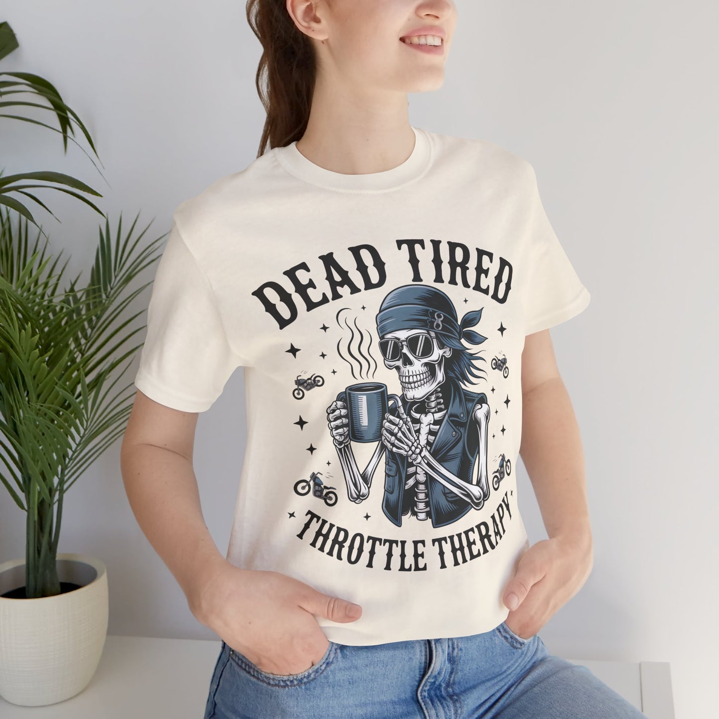 Dead Tired Throttle Therapy Biker T-shirt, Bike Stuff, Skeleton Graphic Tee, Motorcycle Shirt, Biker Apparel, Gift For Riders,Biker Life Tee
