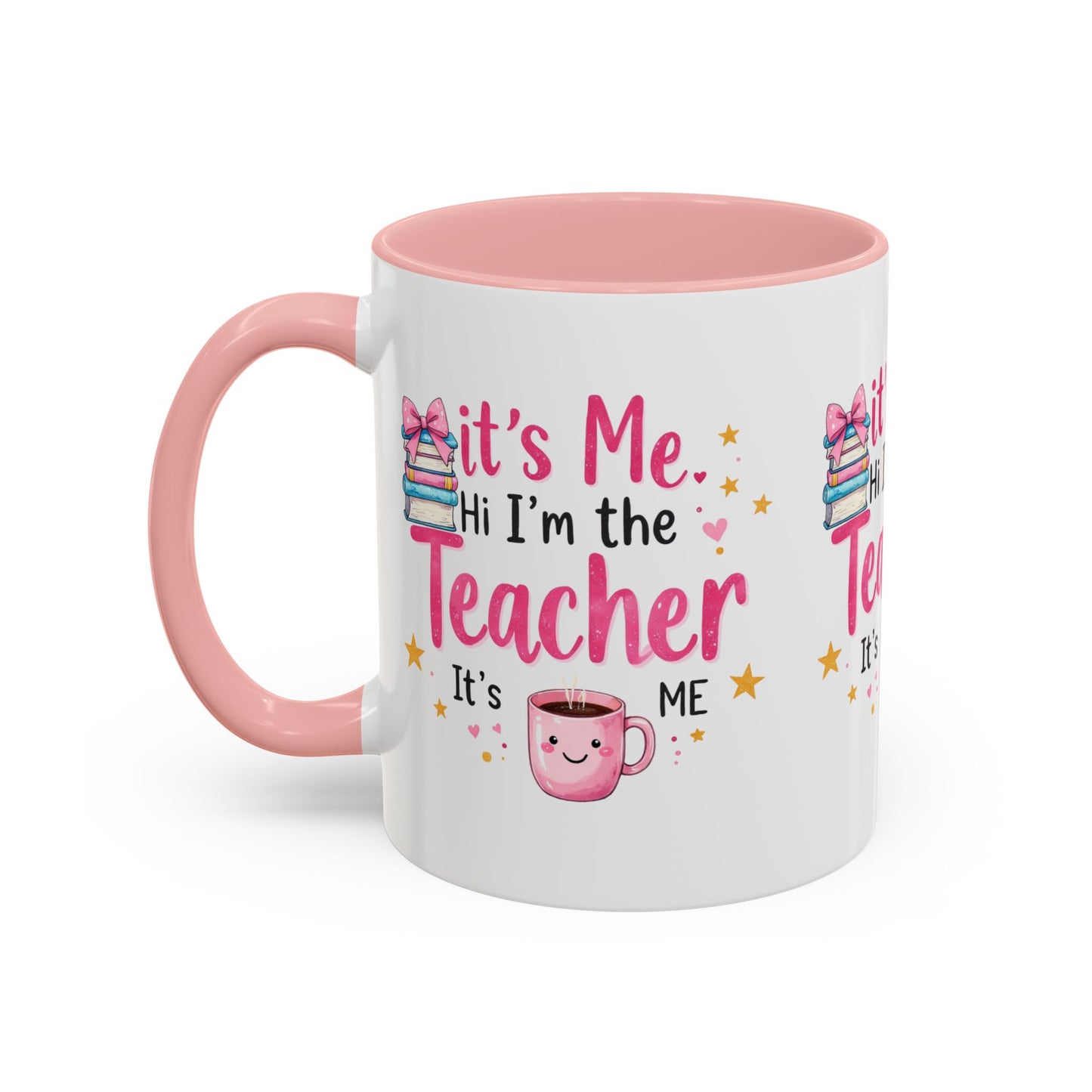Hi its me, im the teacher it's me, Teacher Mug, perfect gift for a teacher.