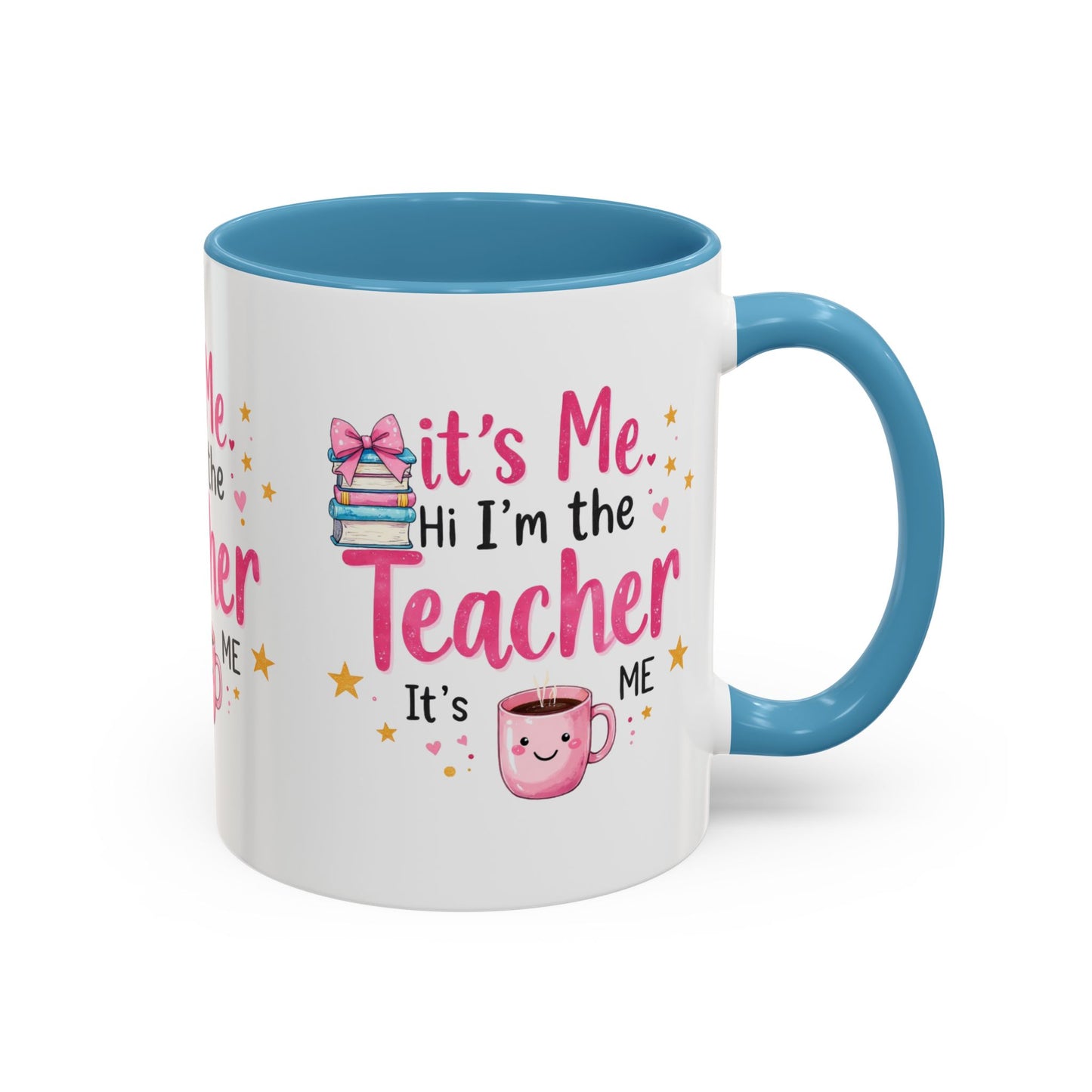 Hi its me, im the teacher it's me, Teacher Mug, perfect gift for a teacher.